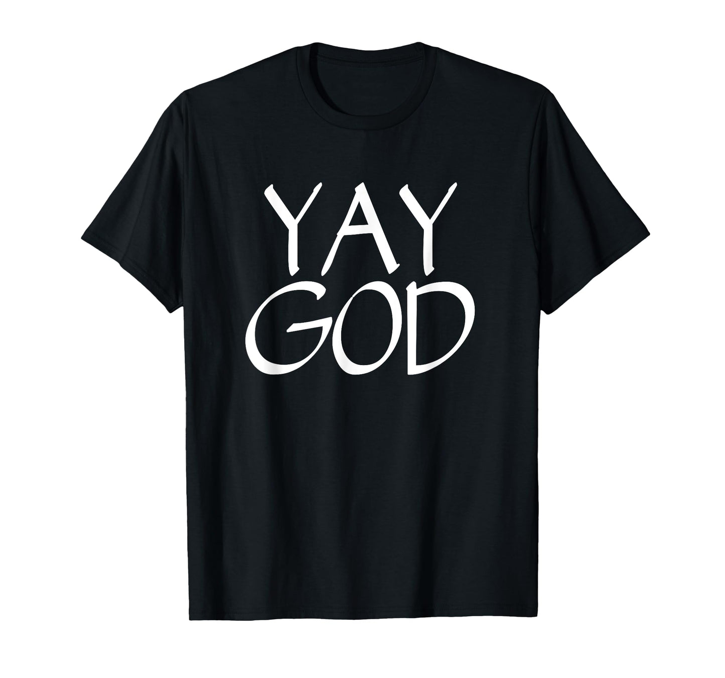 Yay God - Christian Tshirt