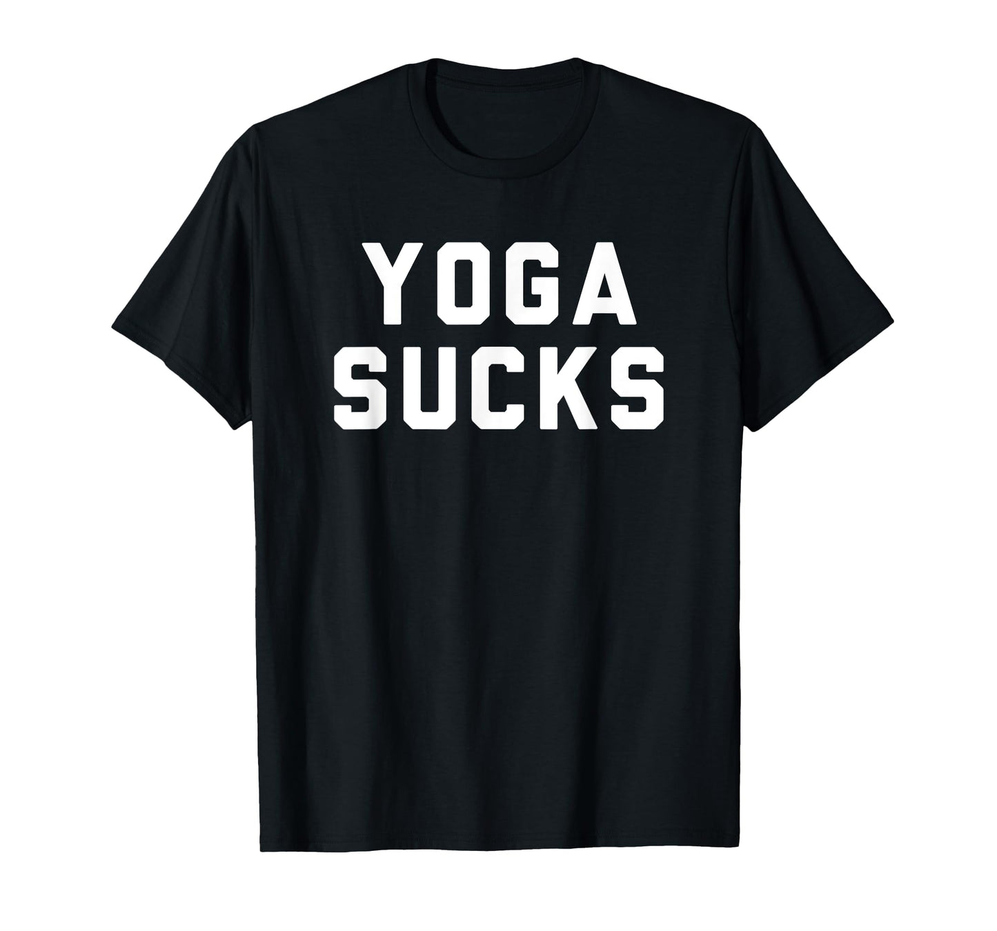 Yoga Sucks T-Shirt
