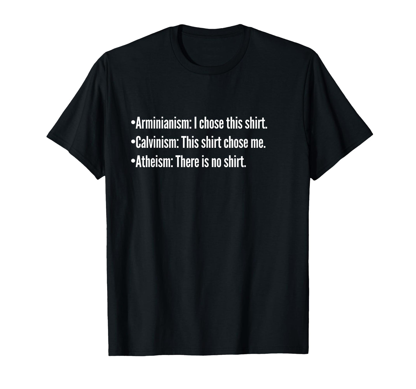 Calvinism vs Arminian vs Atheism Christian TULIP Calvinist T-Shirt