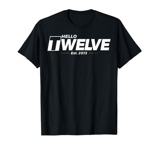 Turning 12th Birthday - Hello Twelve - est. 2013 T-Shirt