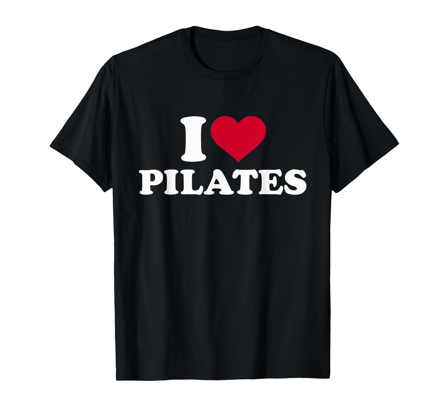 I love Pilates T-Shirt