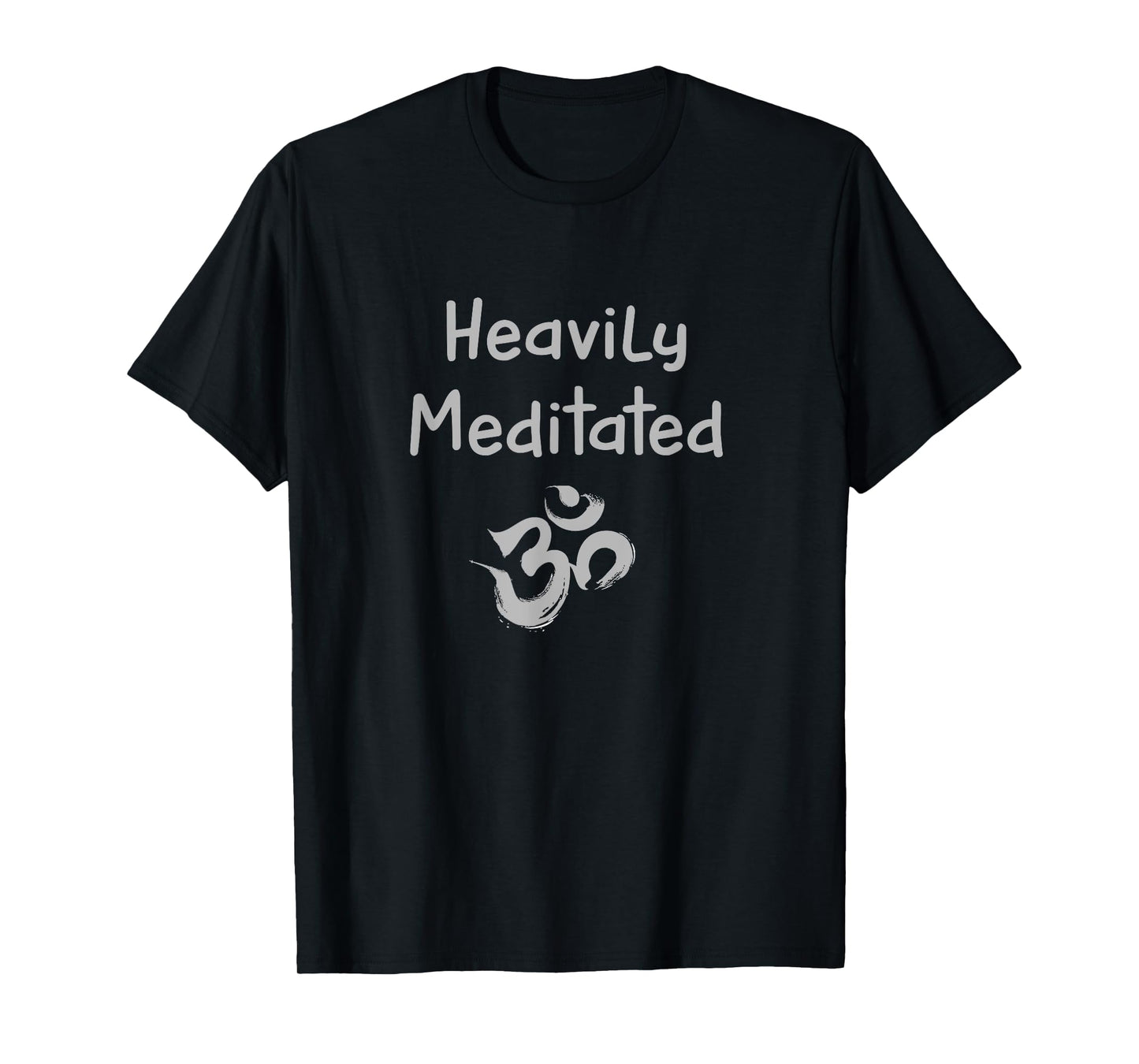 Heavily Meditated with Om Symbol T-Shirt