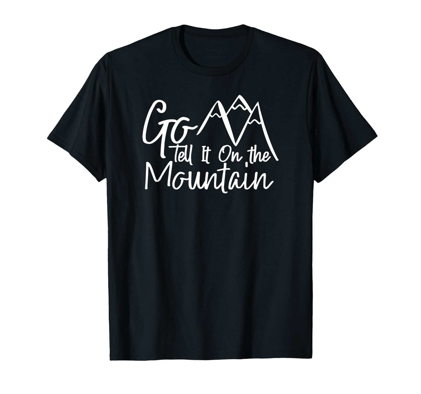 Christian Shirt Go Tell It On The Mountain