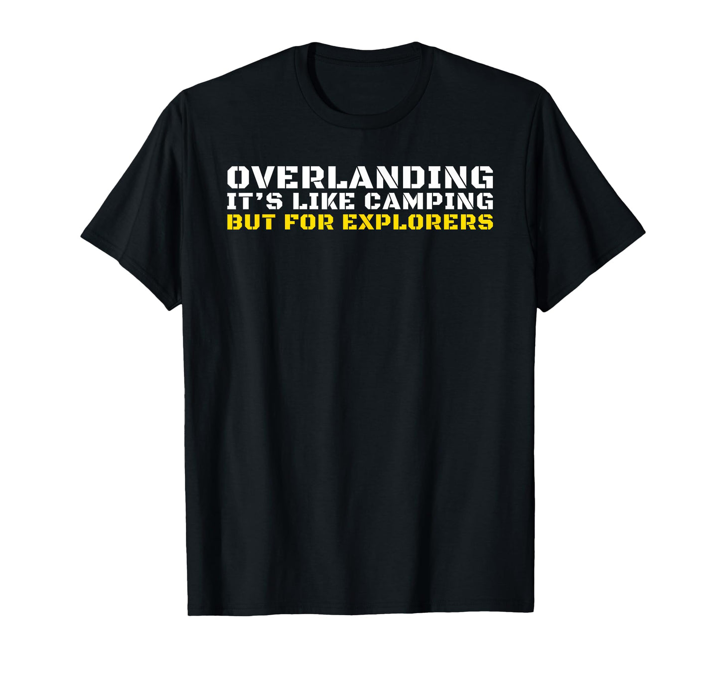 Overlanding Gear Accessories, Overlanding Gear for Truck SUV T-Shirt