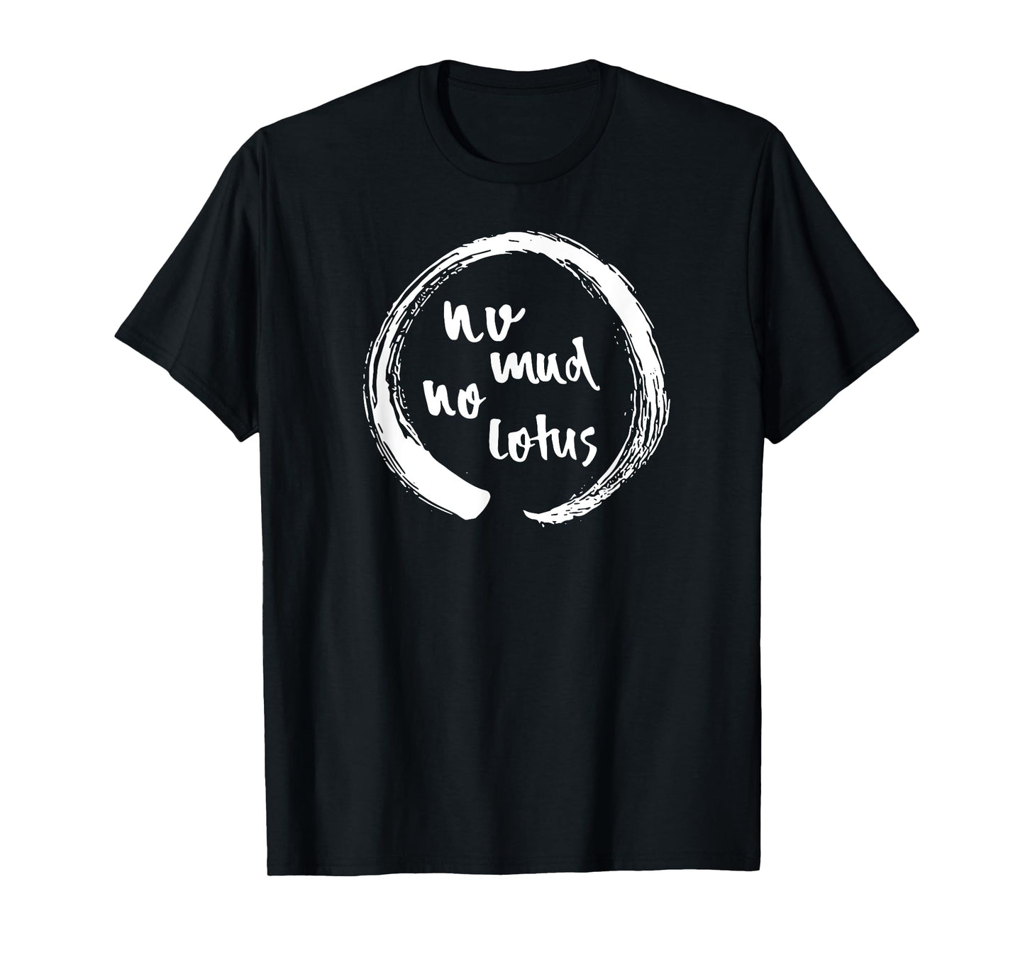 No Mud No Lotus Enso, Mindfulness & Meditation Enso Gift T-Shirt