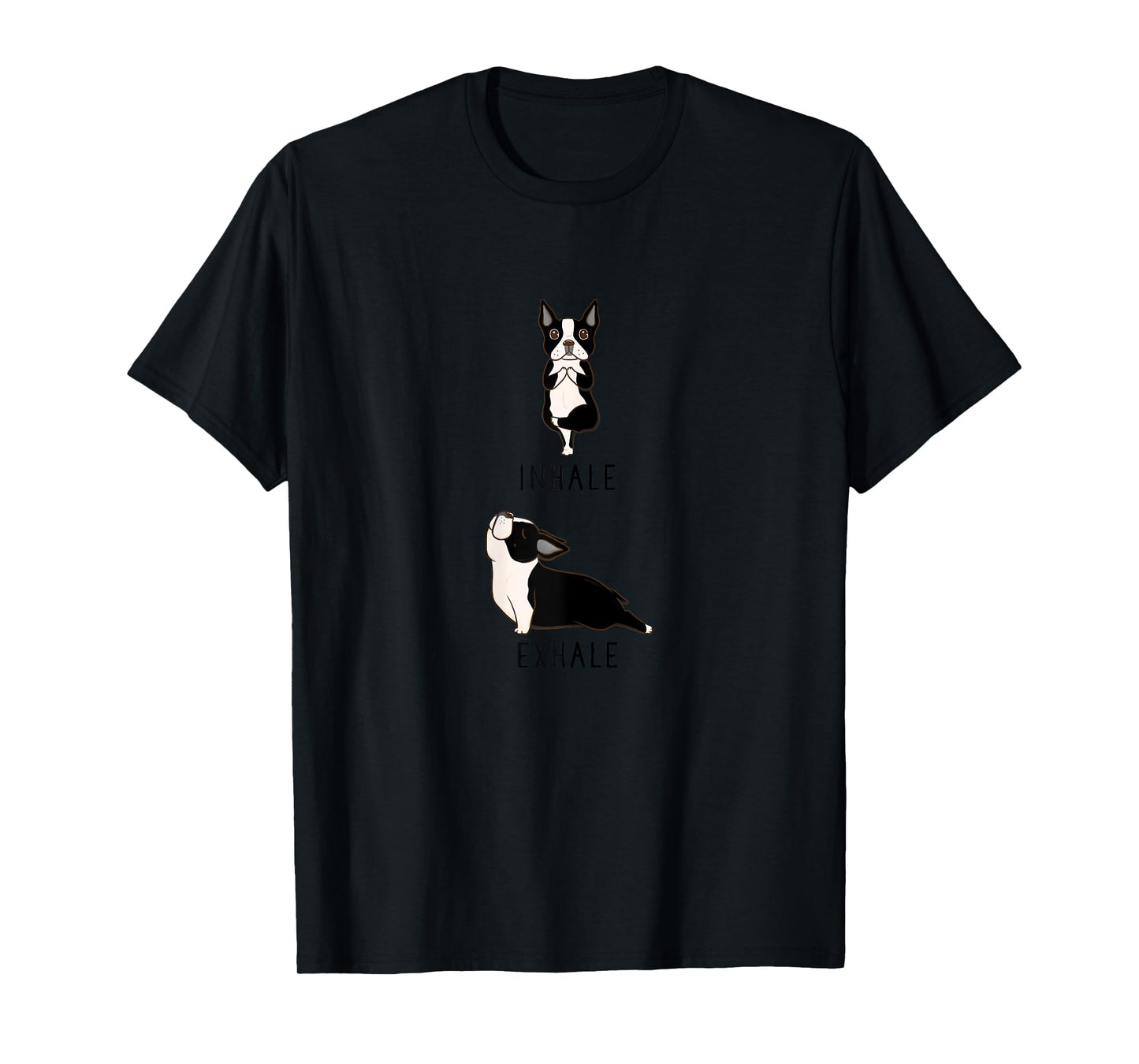Inhale Exhale Yoga Boston Terrier Tshirt T-Shirt