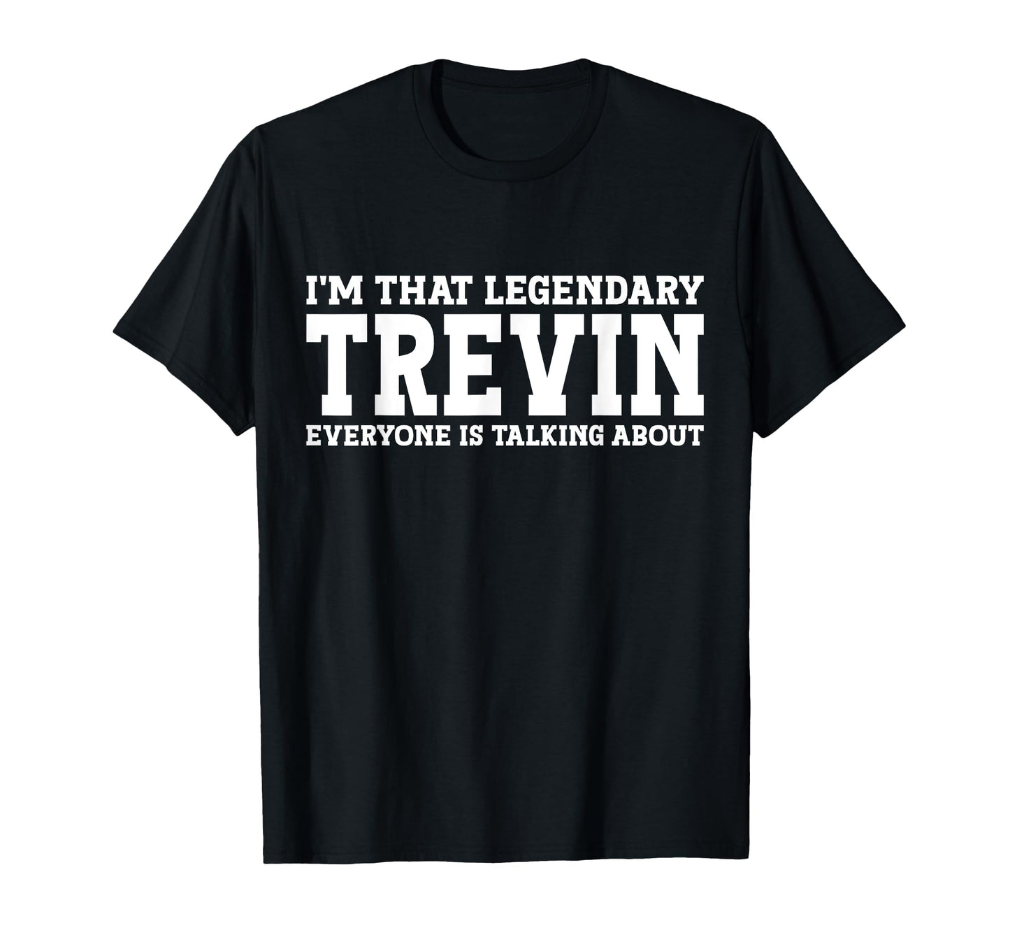 Trevin Personal Name First Name Funny Trevin T-Shirt
