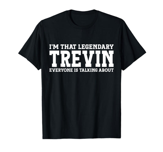 Trevin Personal Name First Name Funny Trevin T-Shirt