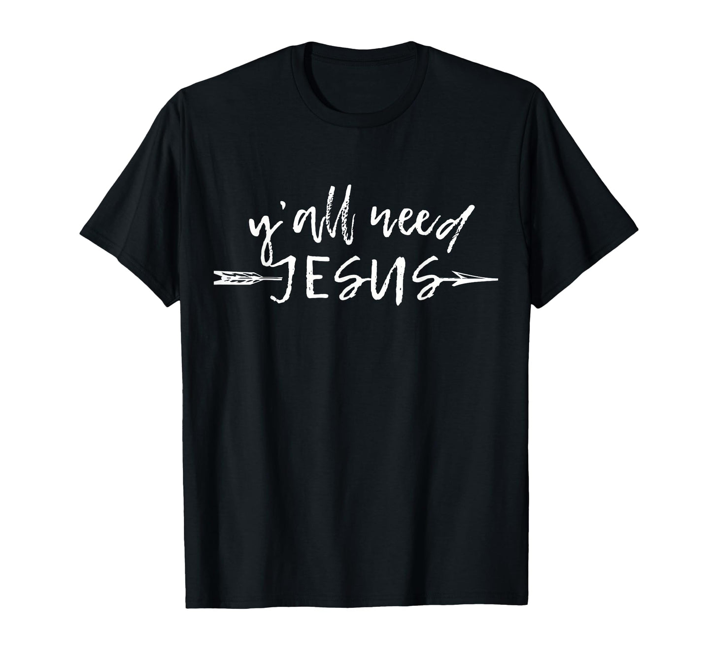 Y'all Need Jesus Shirt for Women T-Shirt