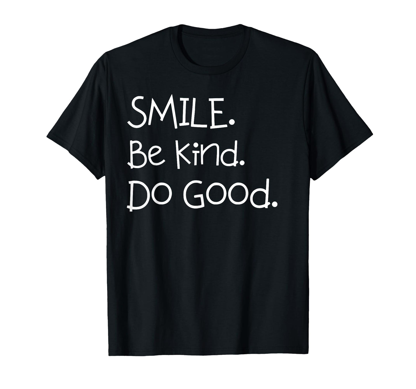 Smile. Be Kind. Do Good. shirt for Mom and Me or Dad and Me T-Shirt