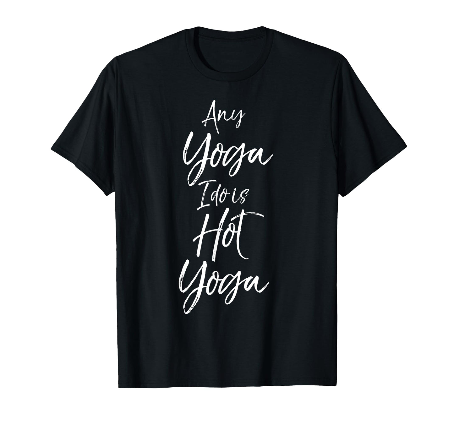 Yoga Workouts Fitness Design Studio Women's Hot Yoga Quote T-Shirt - Black, Small