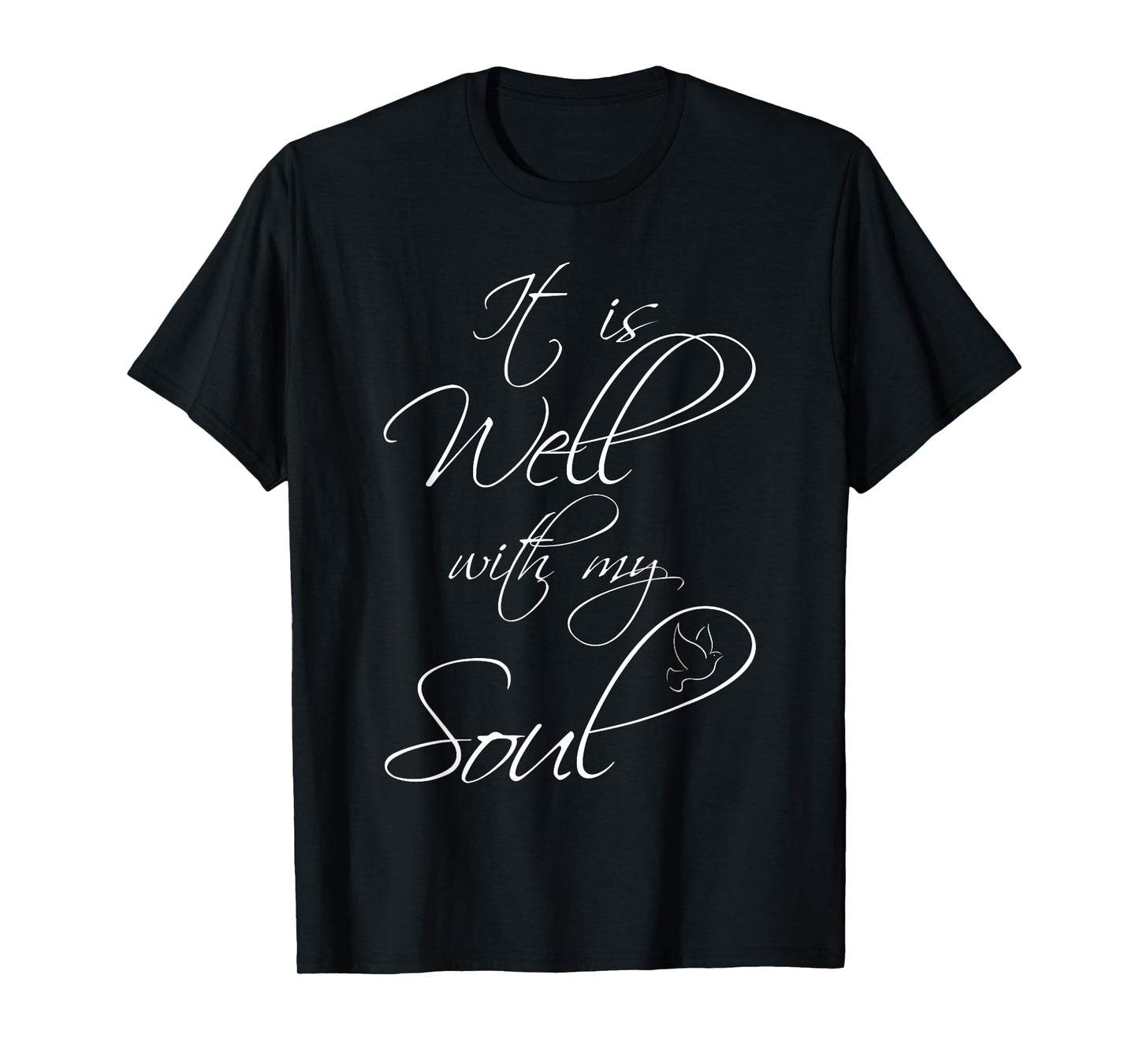 It Is Well With My Soul Peace T-Shirt T-Shirt