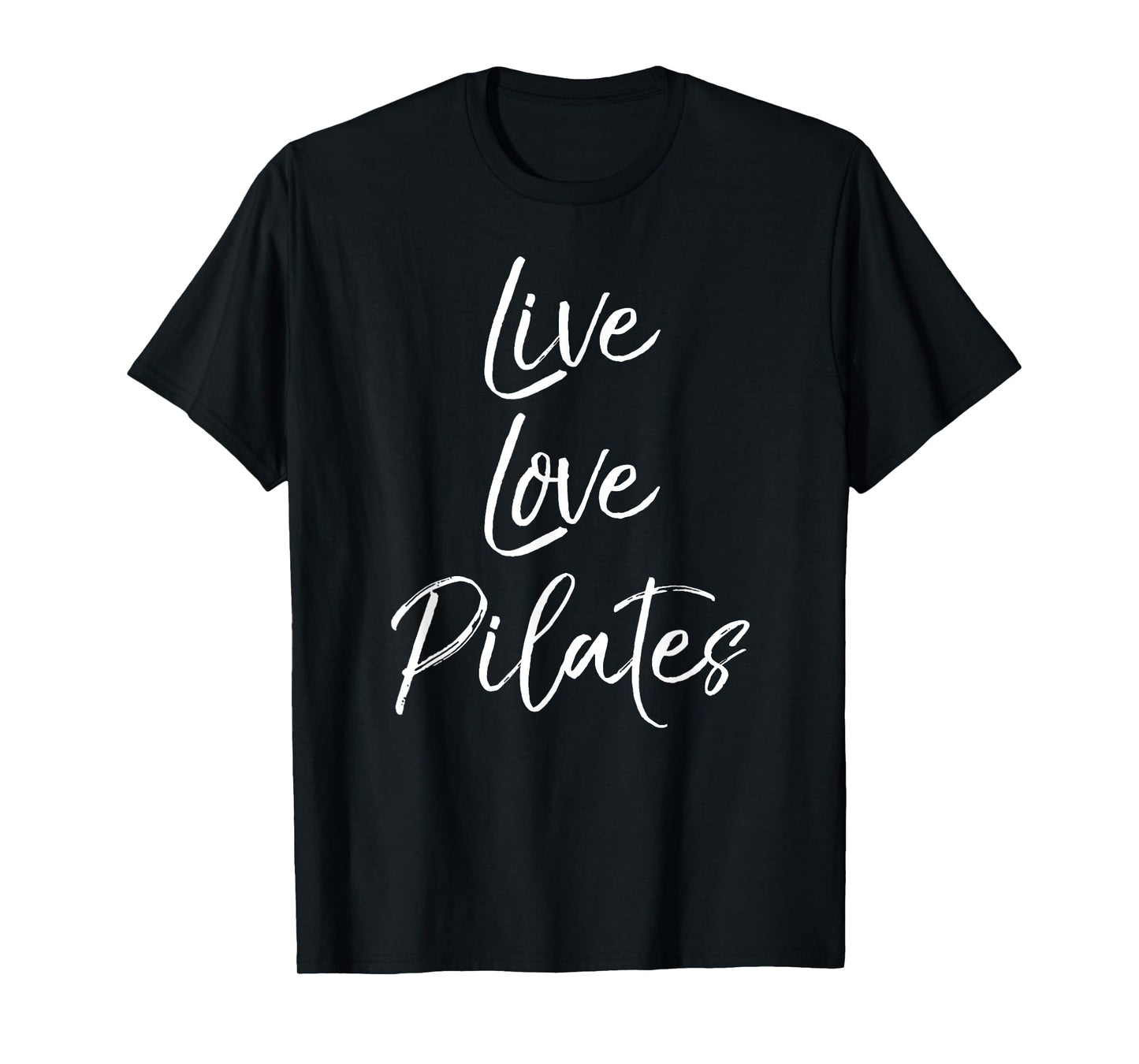 Funny Pilates Workout Gift for Women Cute Live Love Pilates T-Shirt