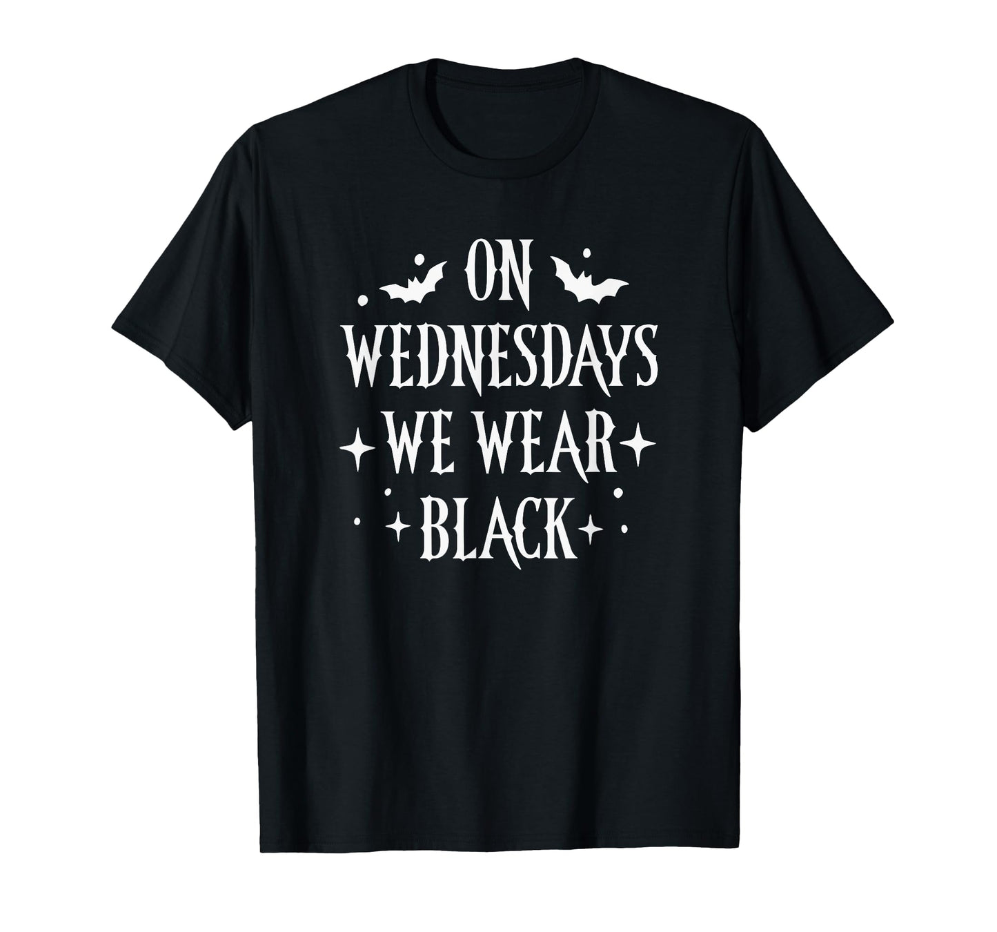 On Wednesdays We Wear Black - Dark Humor, Gothic Aesthetic T-Shirt