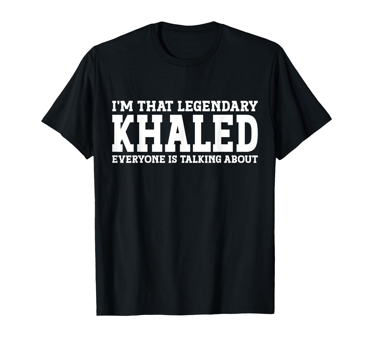 Khaled Personal Name First Name Funny Khaled T-Shirt