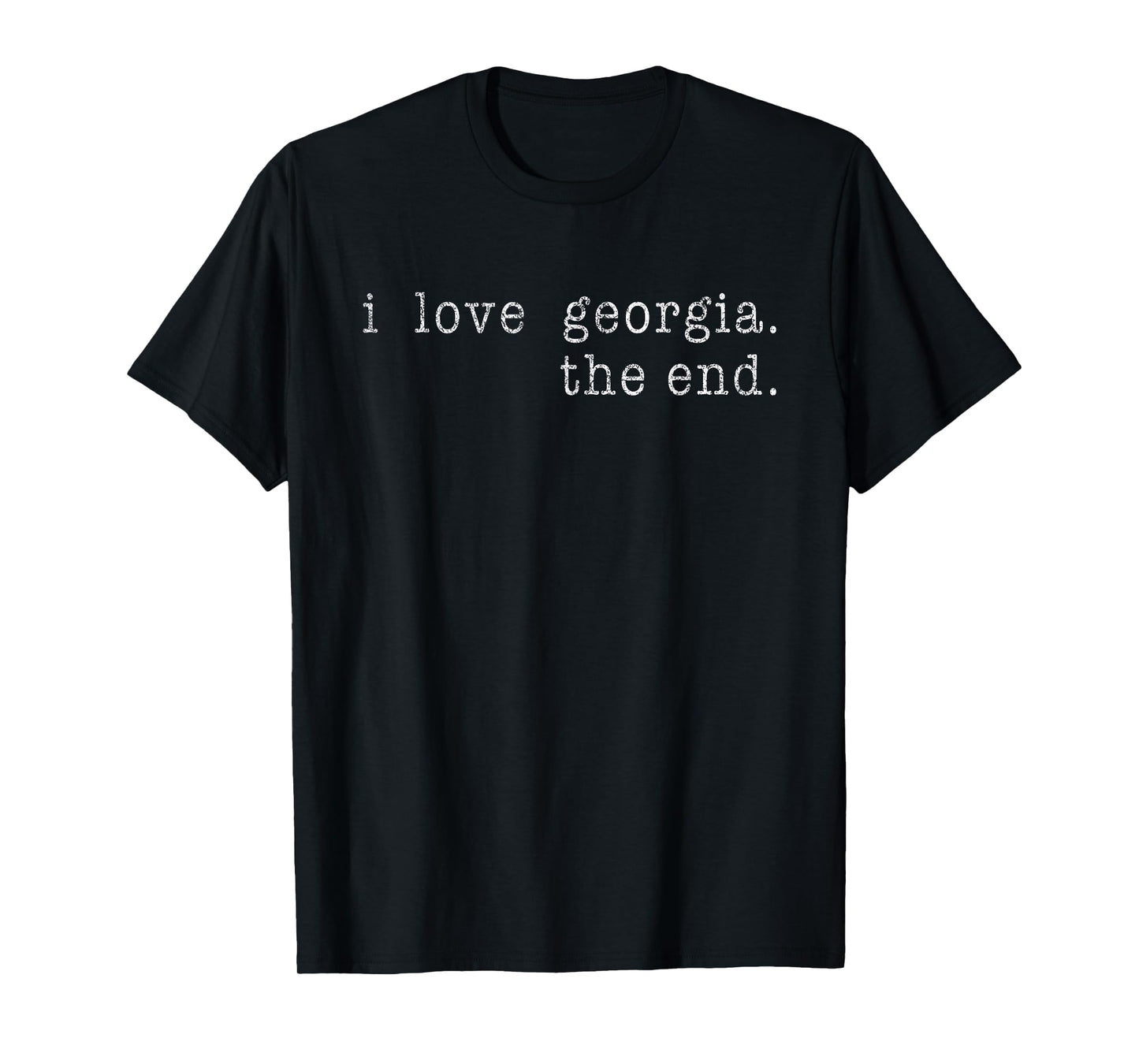 I Love Georgia Love Georgia Home Georgia Roots T-Shirt