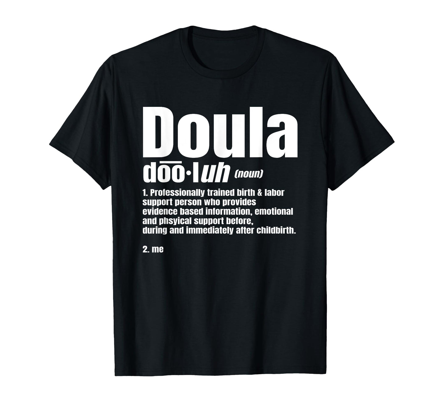 Doula Noun Birth Companion Childbirth Post-Birth Supporter T-Shirt
