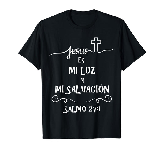 Diseño de Salmo Bibilico - Jesus es Luz y Salvacion T-Shirt