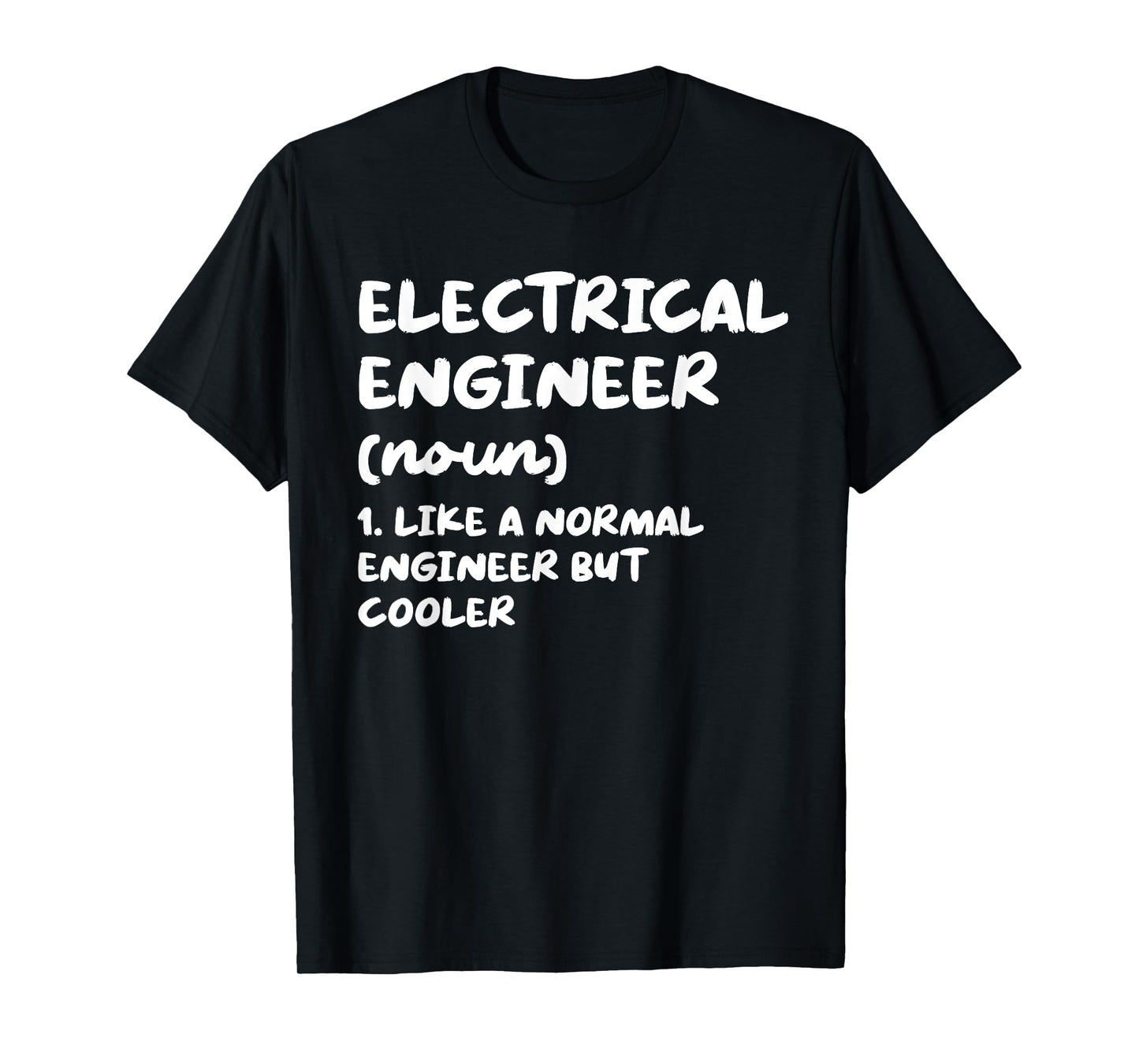 Electrical Engineer Definition Funny Engineering T-Shirt