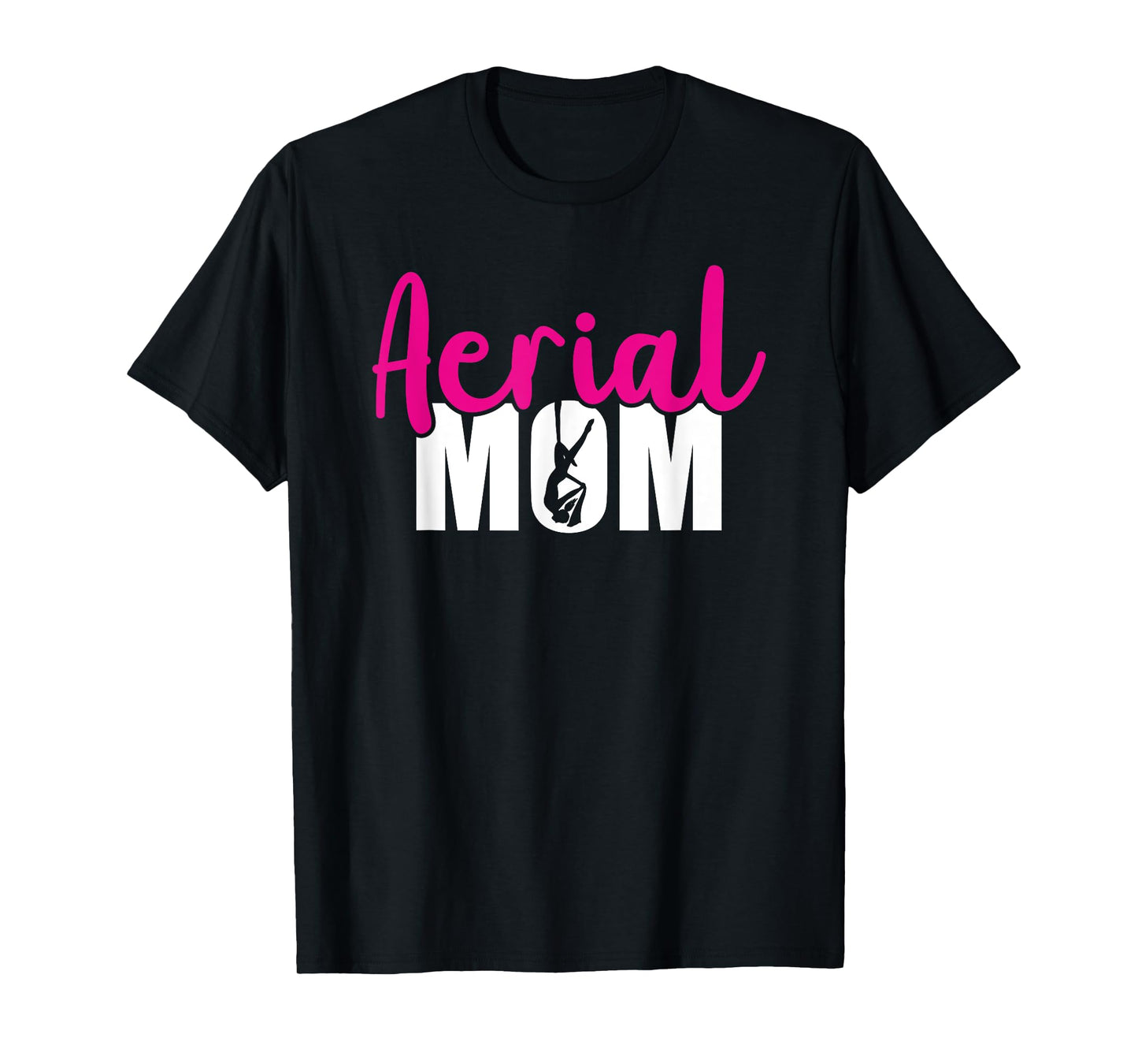 Aerial Silks Circus Yoga Aerialist Aerial Silks Mom T-Shirt