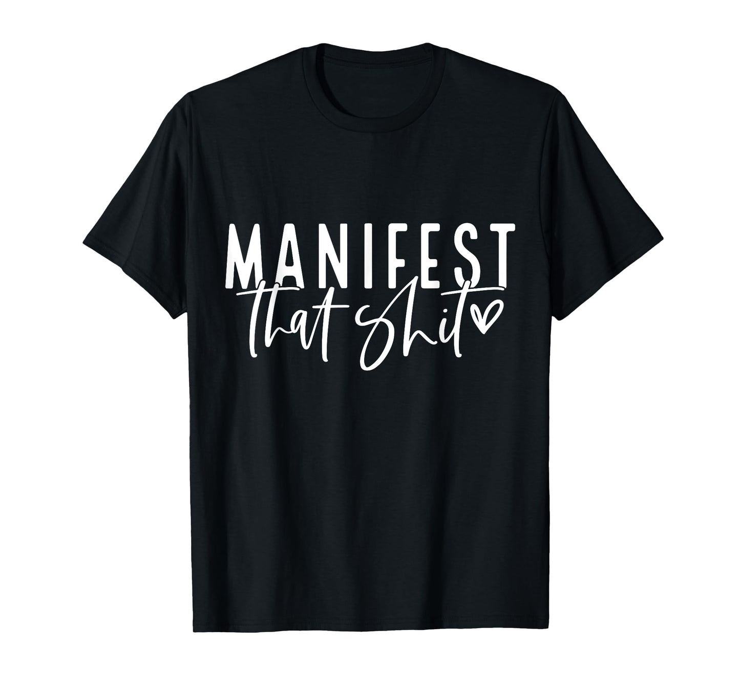 Manifest That Shit Law Of Attraction Yoga Meditation Health T-Shirt