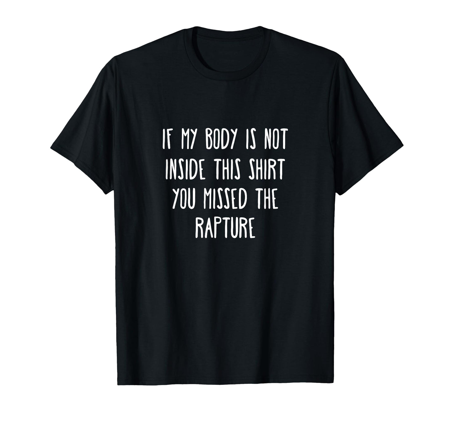 Rapture Christian Humor Jesus Second Coming Back End Times T-Shirt