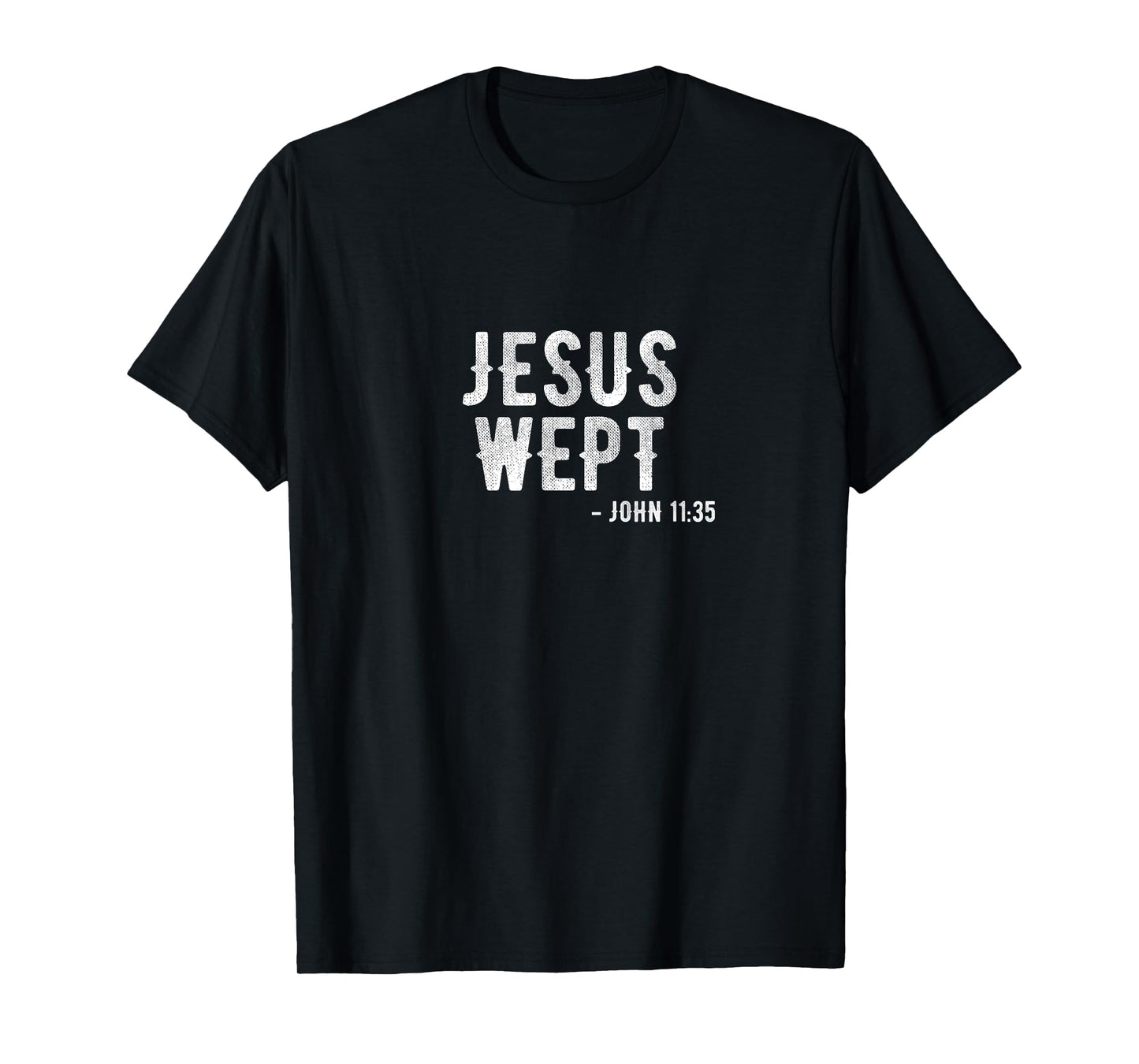 Bible T-Shirt Jesus Wept Gospel John Jesus t-shirt T-Shirt