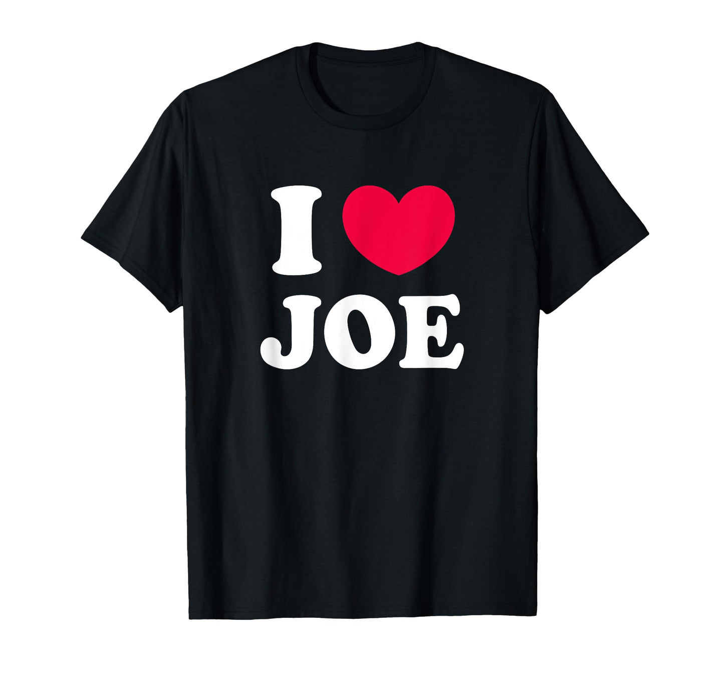 I Love Joe T-Shirt