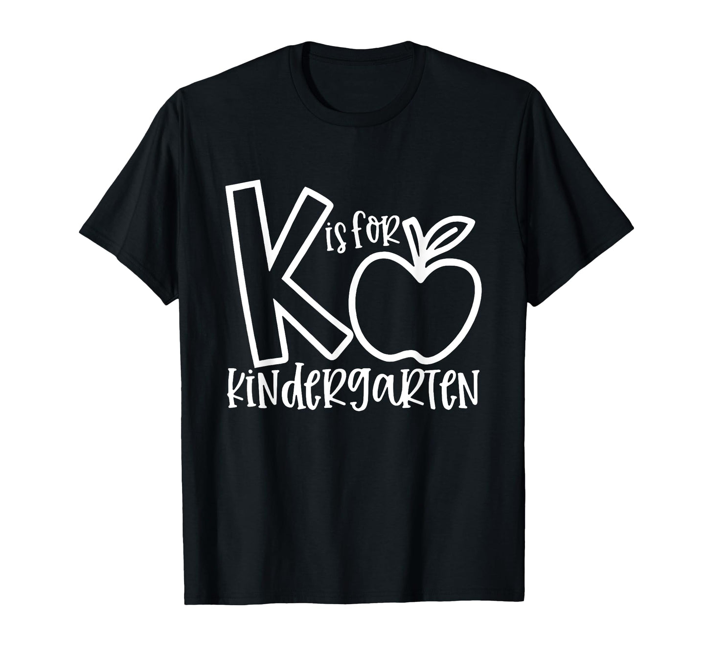 K is For Kindergarten, Funny Kindergarten Teacher Men Women Girls Kids T-Shirt