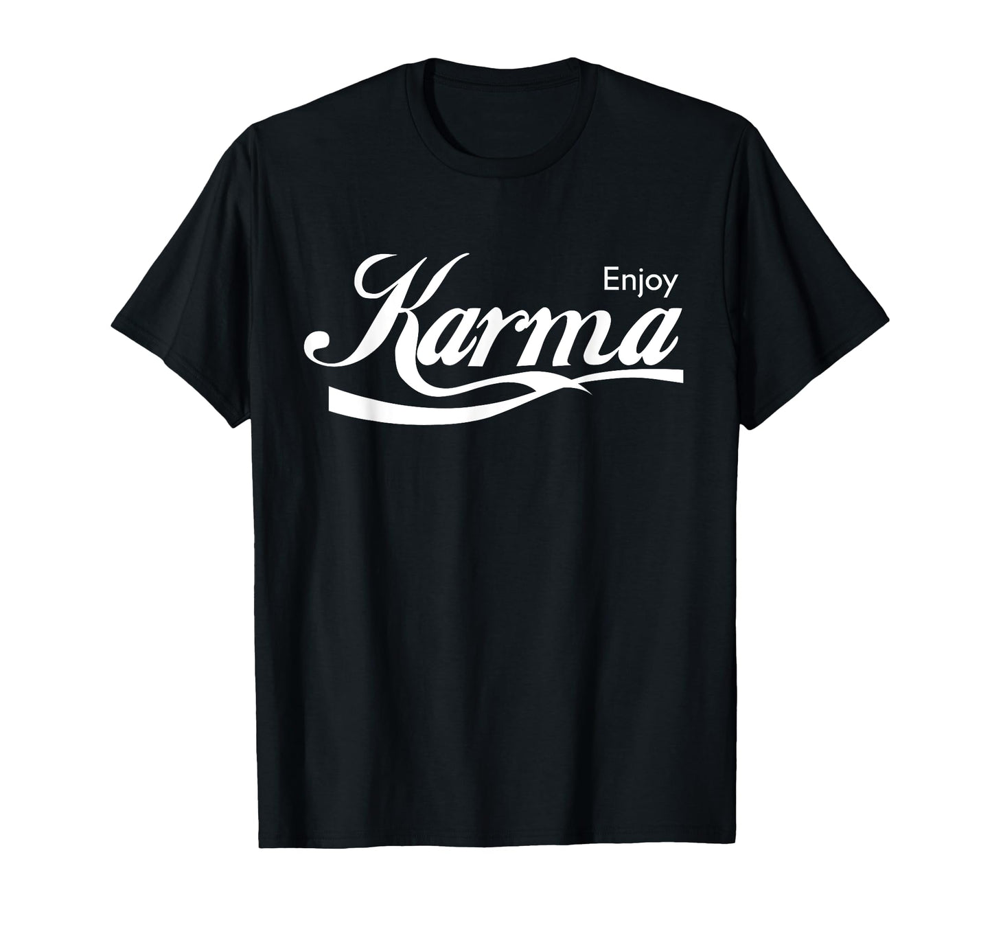 Enjoy Karma T-Shirt T-Shirt