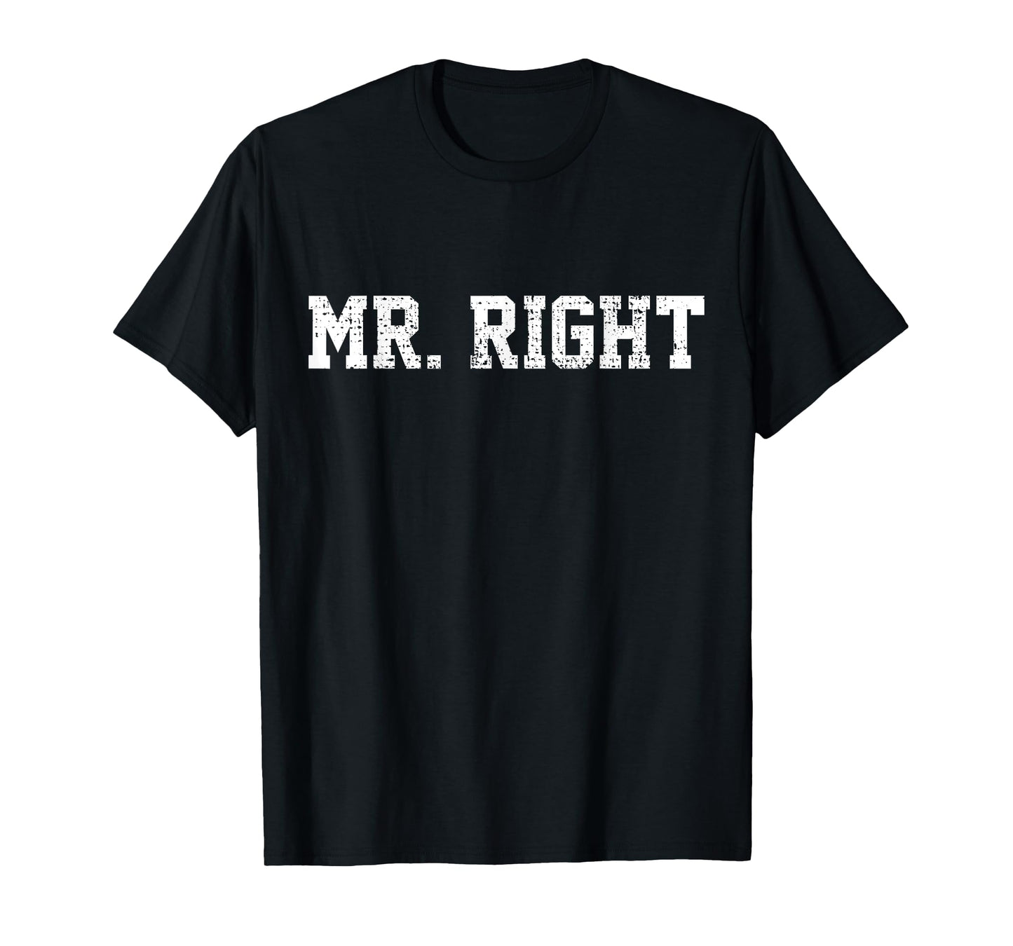 Mr Right T-Shirt