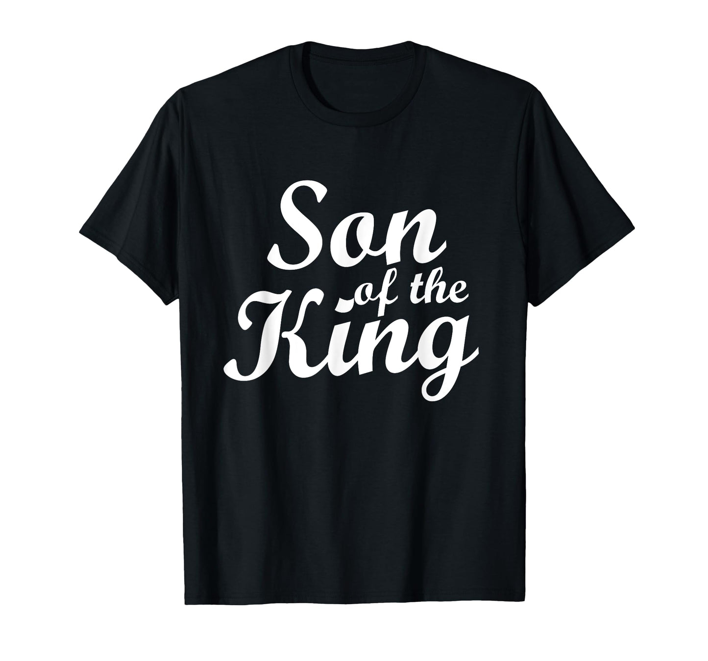 Son of the King: Design for Christians T-Shirt