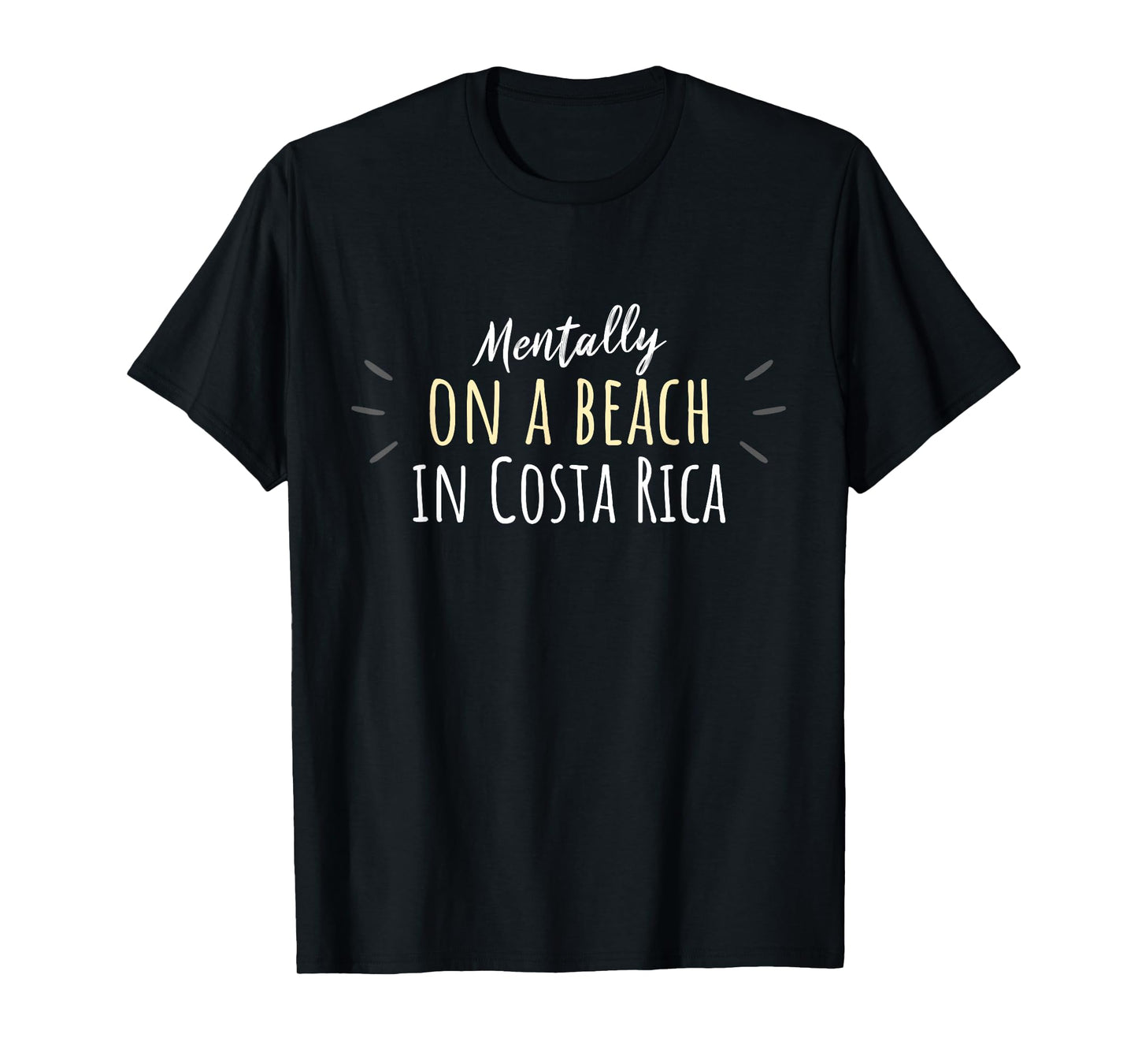 Mentally On A Beach In Costa Rica Cute Costa Rican Souvenir T-Shirt