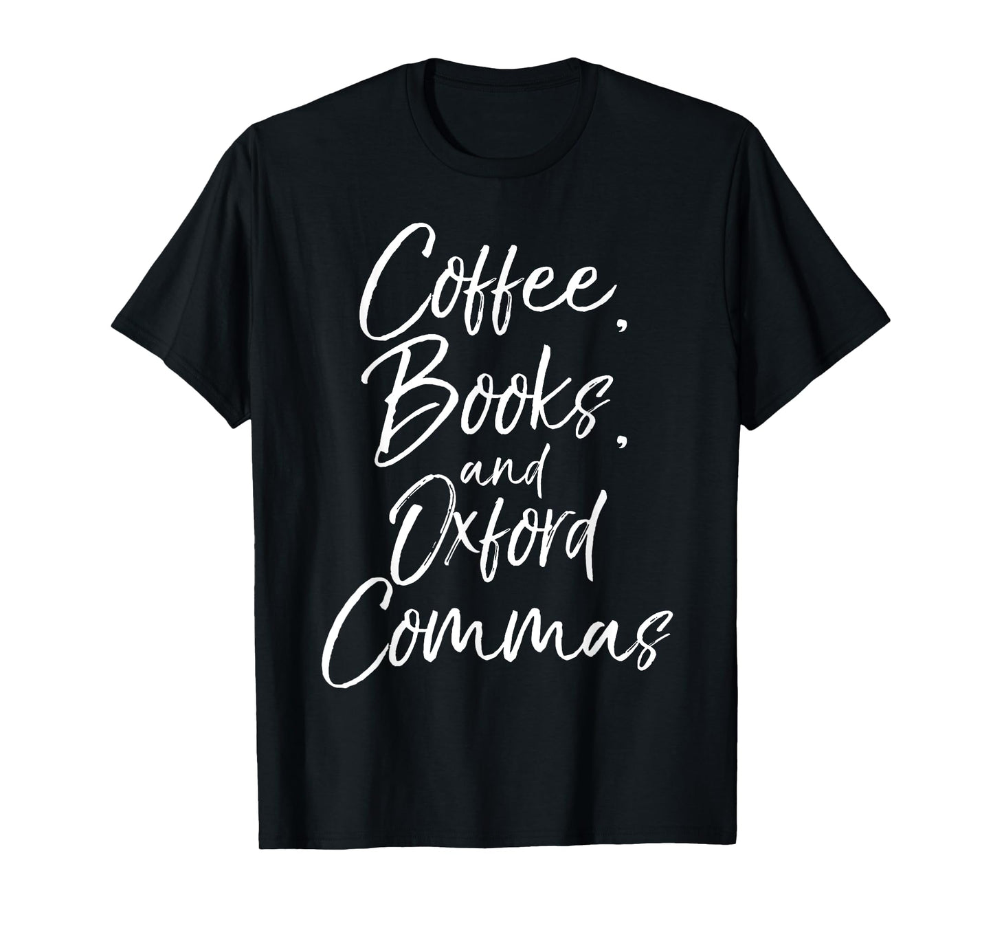 Coffee, Books, and Oxford Commas Shirt Funny Reading Tee T-Shirt