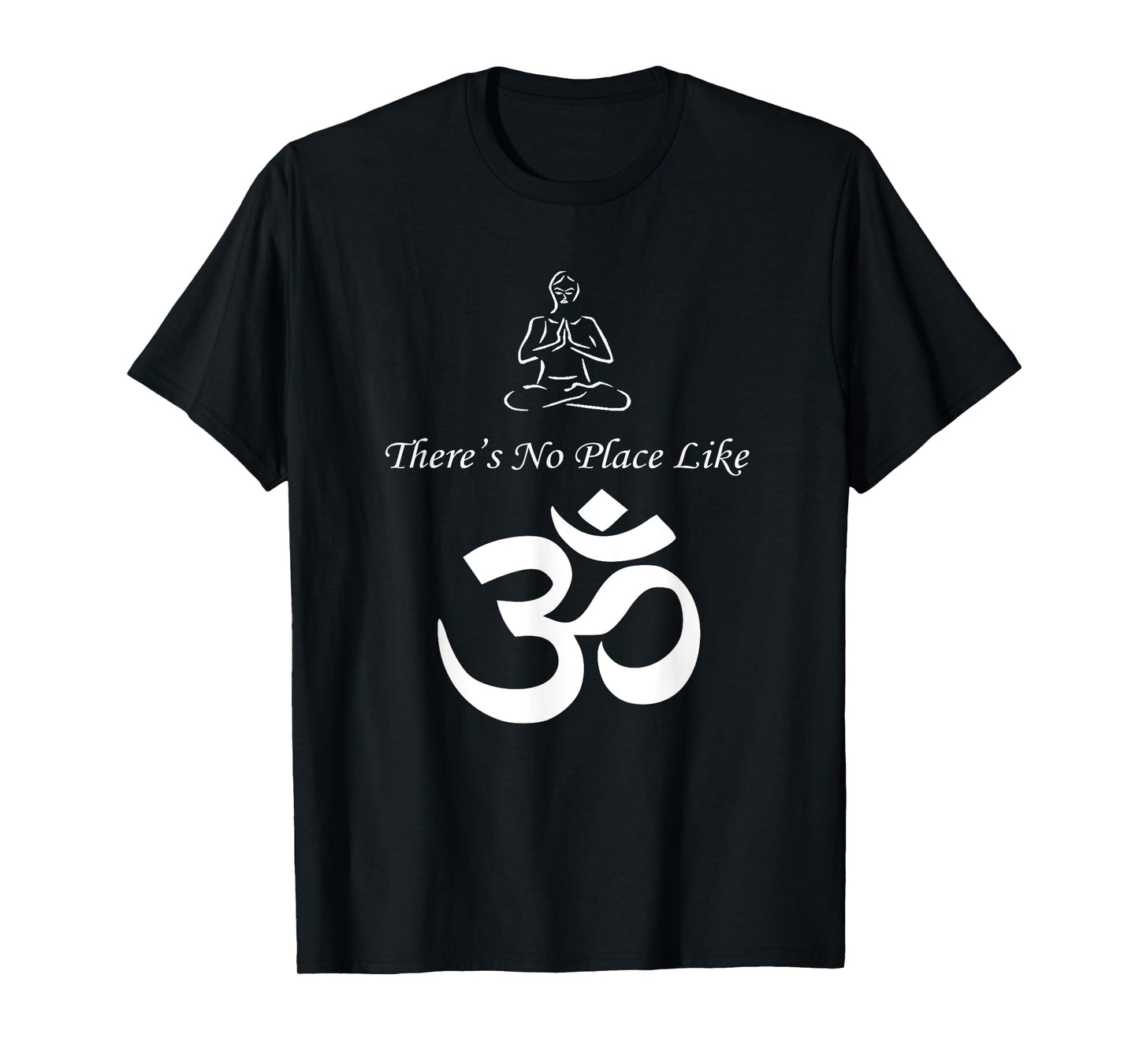 There's No Place Like OM Yoga T-shirt