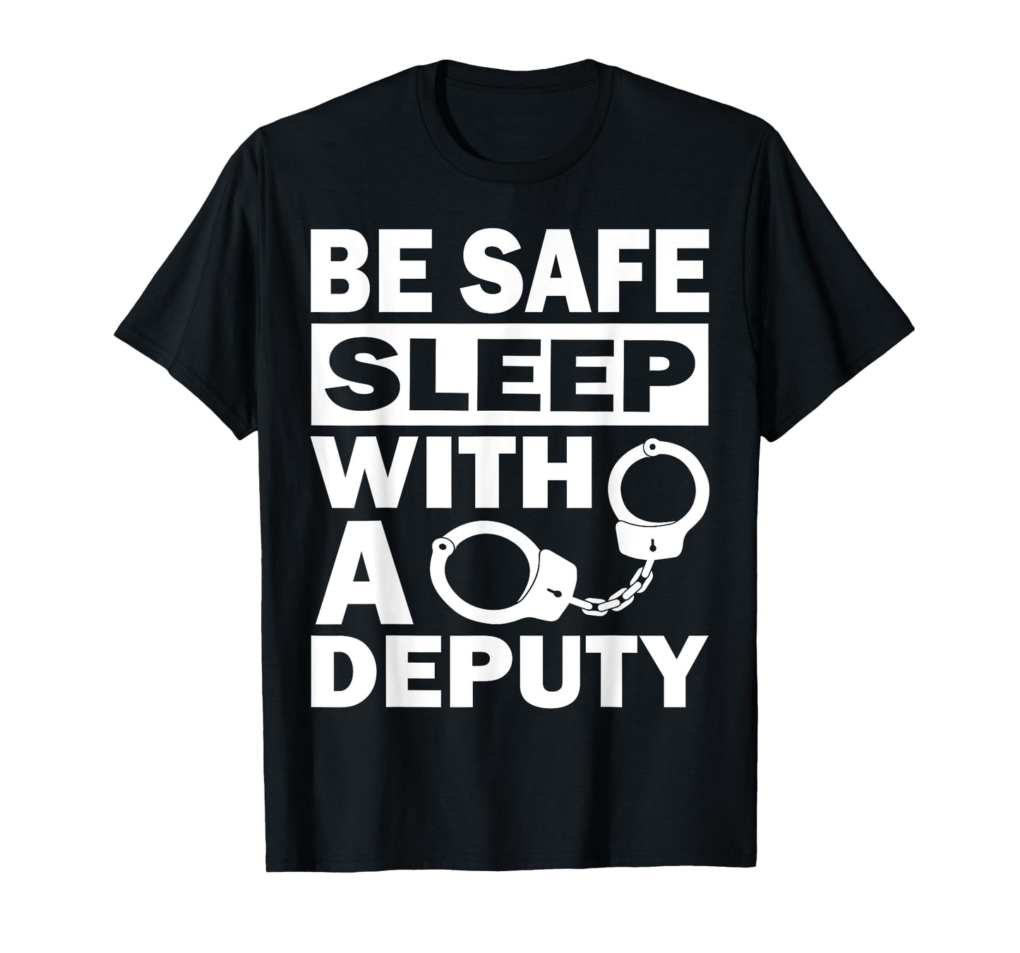 Funny Deputy Sheriff Law Enforcement Police Officer Arrest T-Shirt