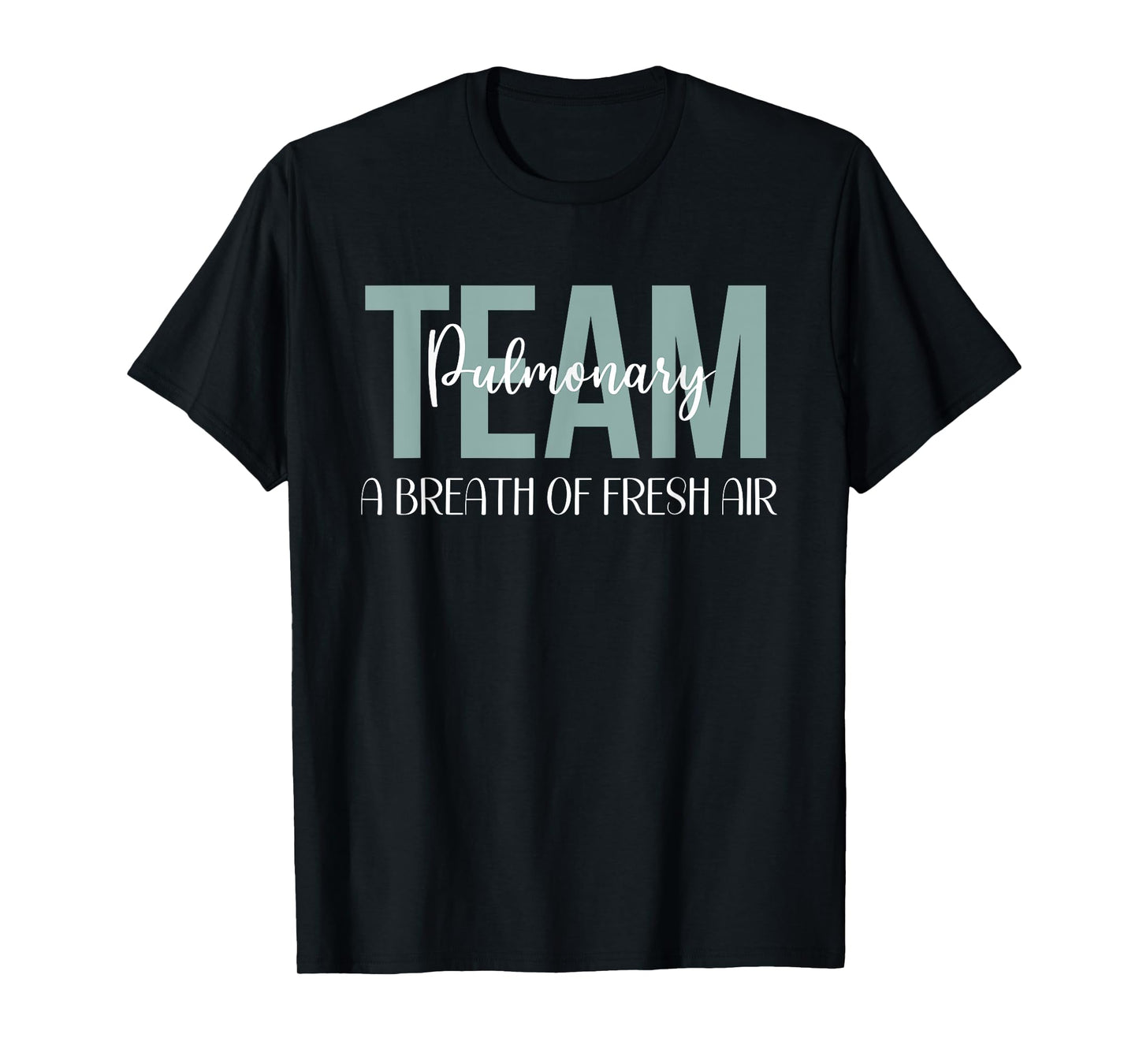 Pulmonary Team Respiratory Therapy Breath Of Fresh Air Week T-Shirt