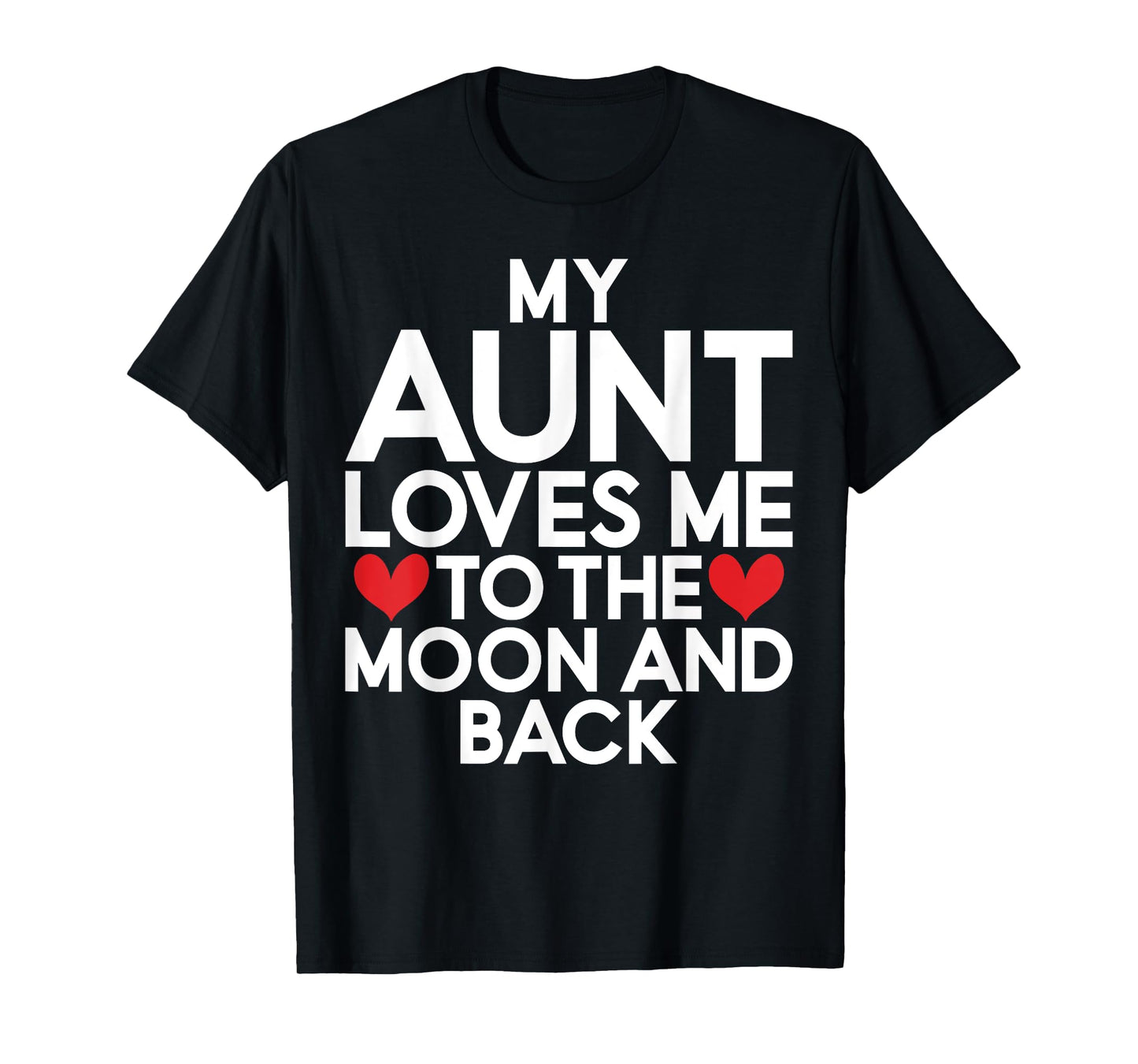 My Aunt loves me to the Moon and back Niece T-Shirt