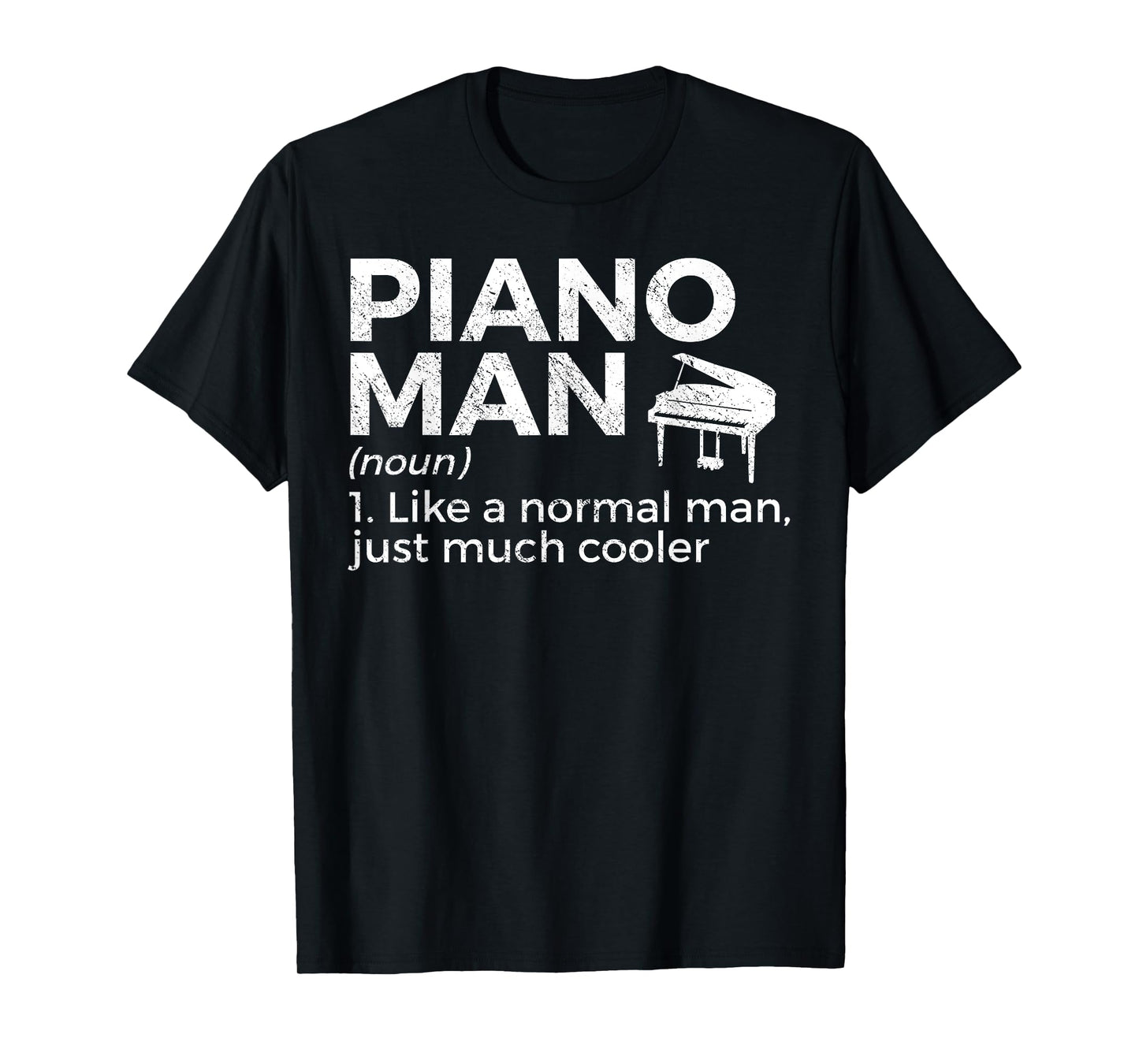 Piano Man Definition Piano Player T-Shirt