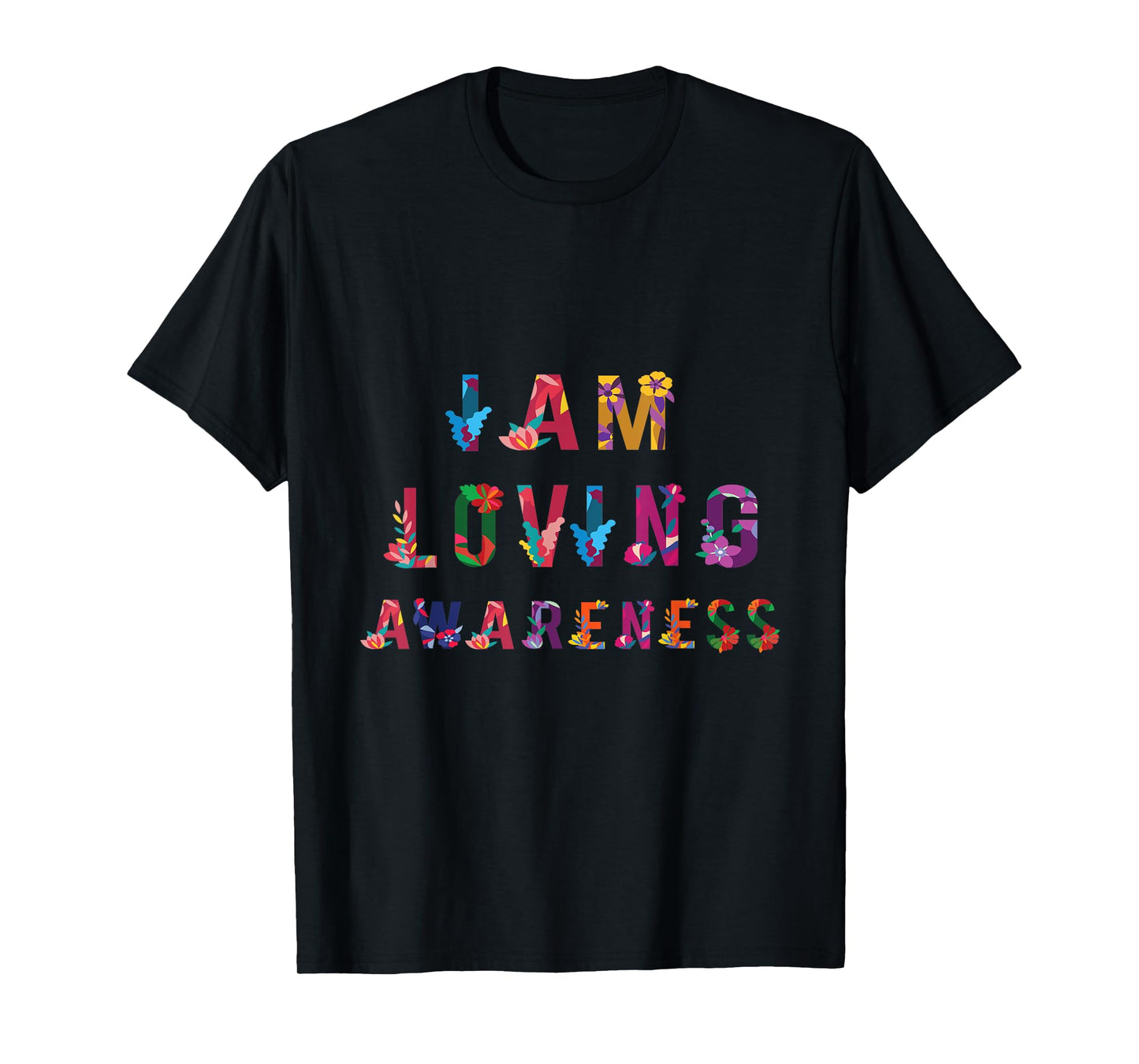 I Am Loving Awareness | Ram Dass Yoga T-Shirt T-Shirt