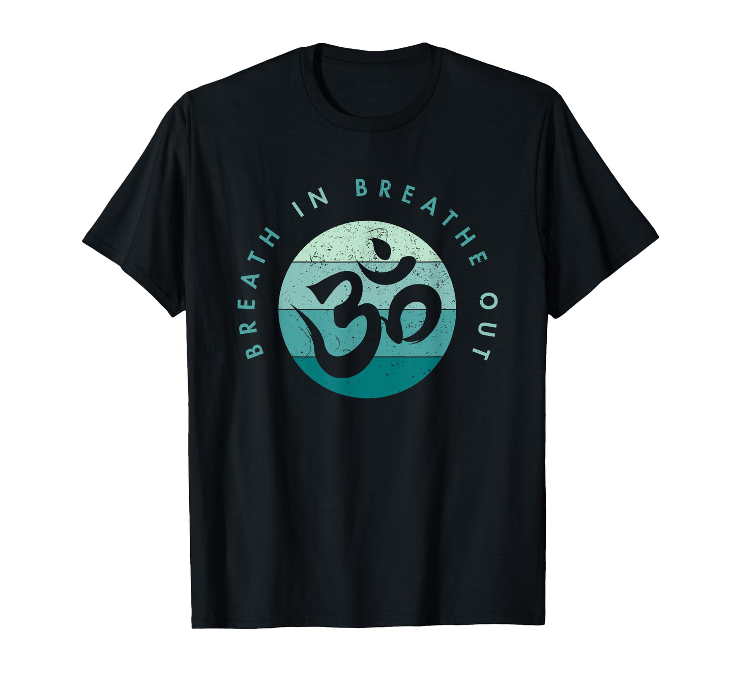 Yoga Meditation - Om Symbol - Breathe In Breathe Out T-Shirt
