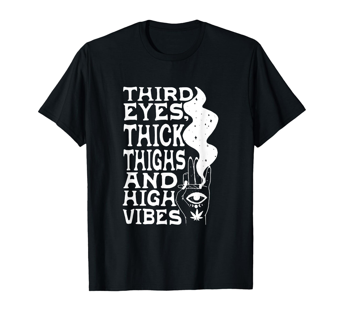 Third Eyes Thick Thighs And High Vibes Apparel T-Shirt