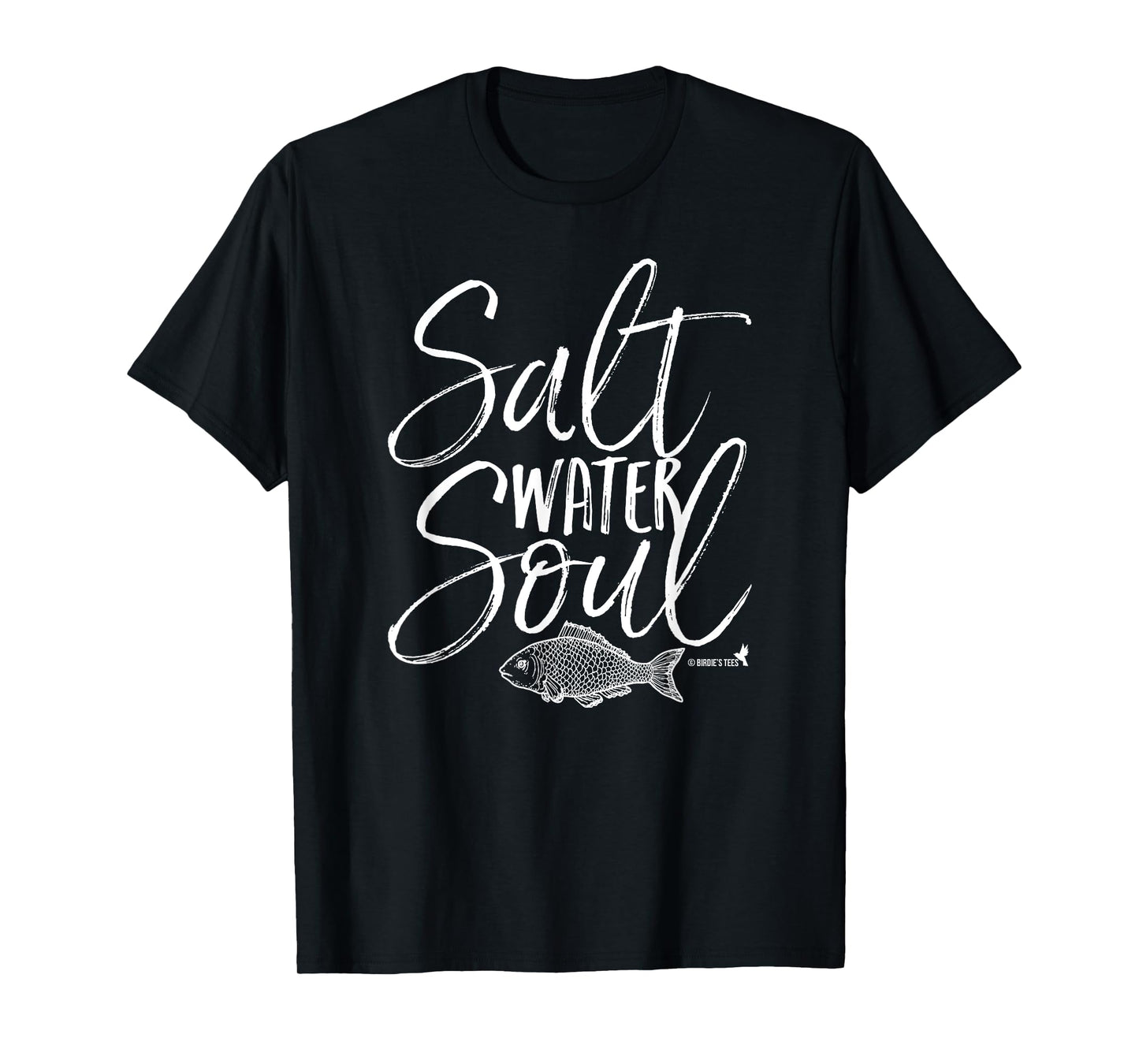 Saltwater Soul! T-Shirt