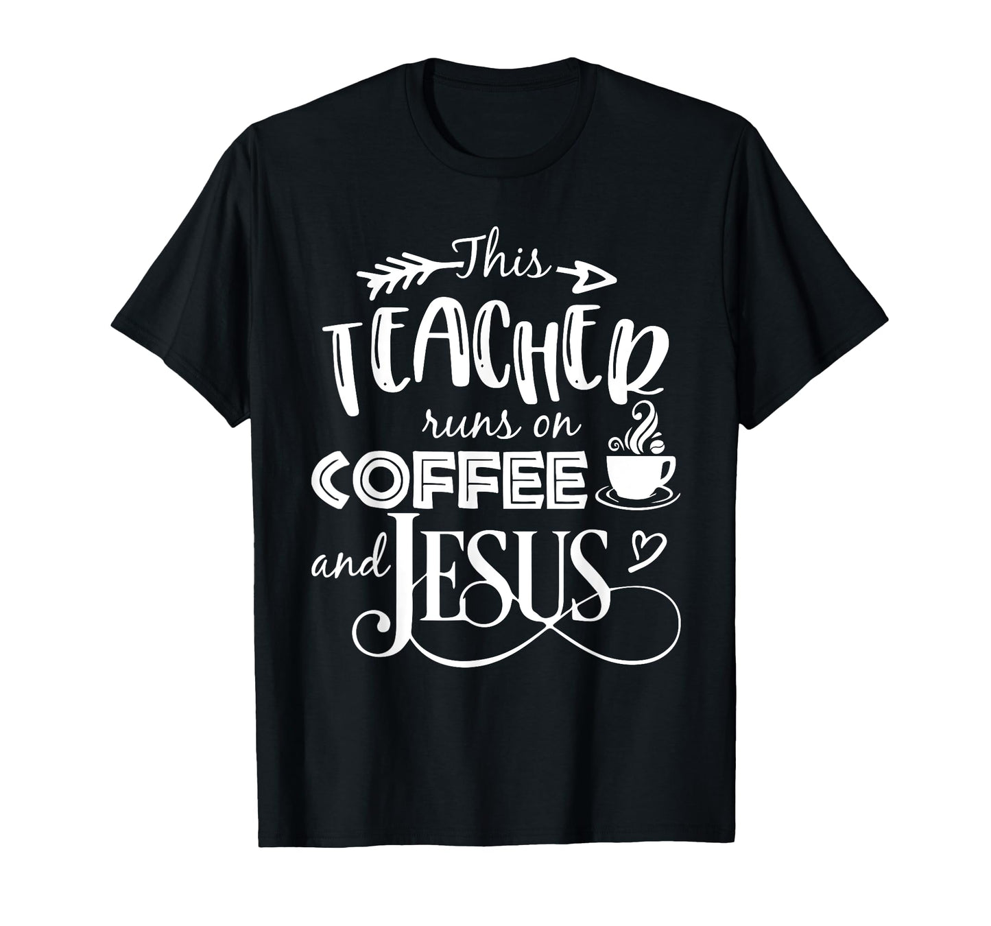 This Teacher Runs On Coffee And Jesus T Shirt Christian Tees Men Women Girls Kids T-Shirt