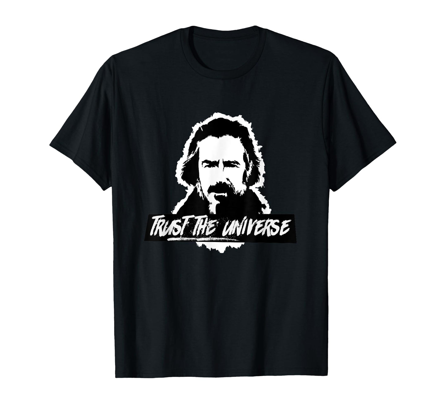 Alan Watts Trust the Universe T-shirt T-Shirt