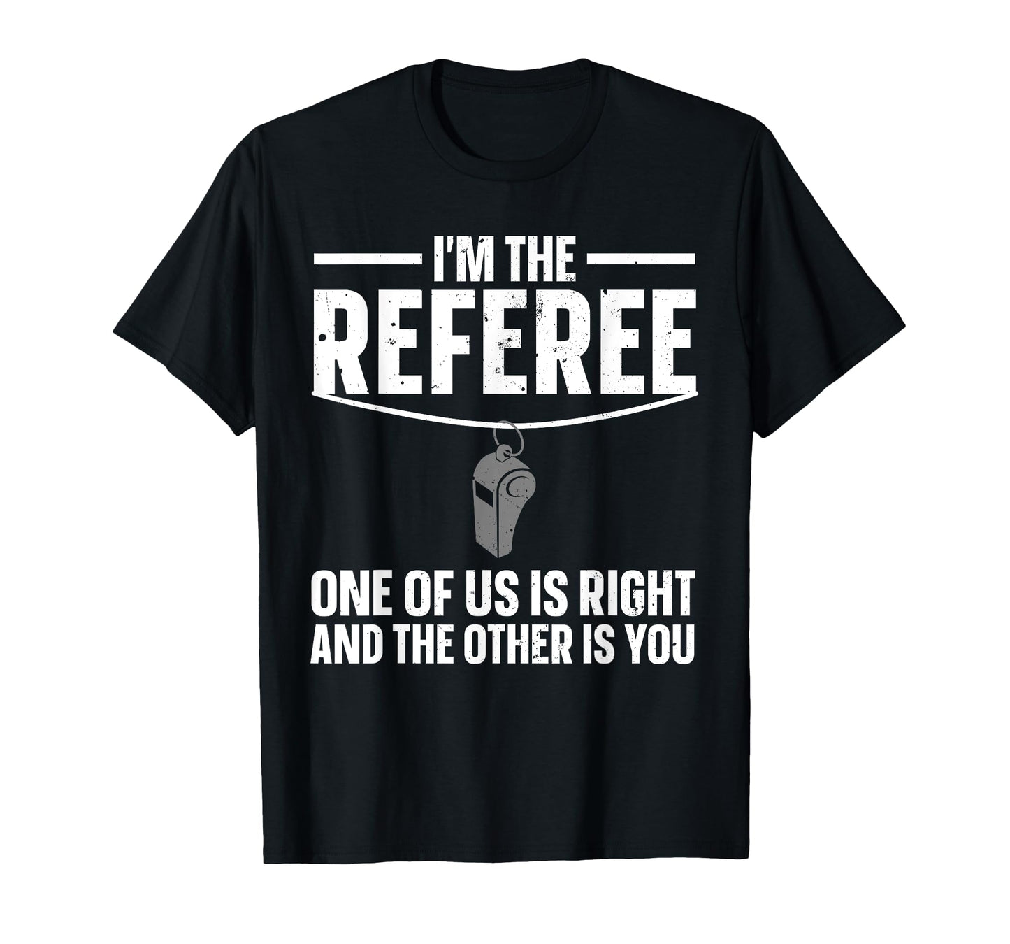 Funny Referee Design For Men Women Sports Ref Gag Referee T-Shirt