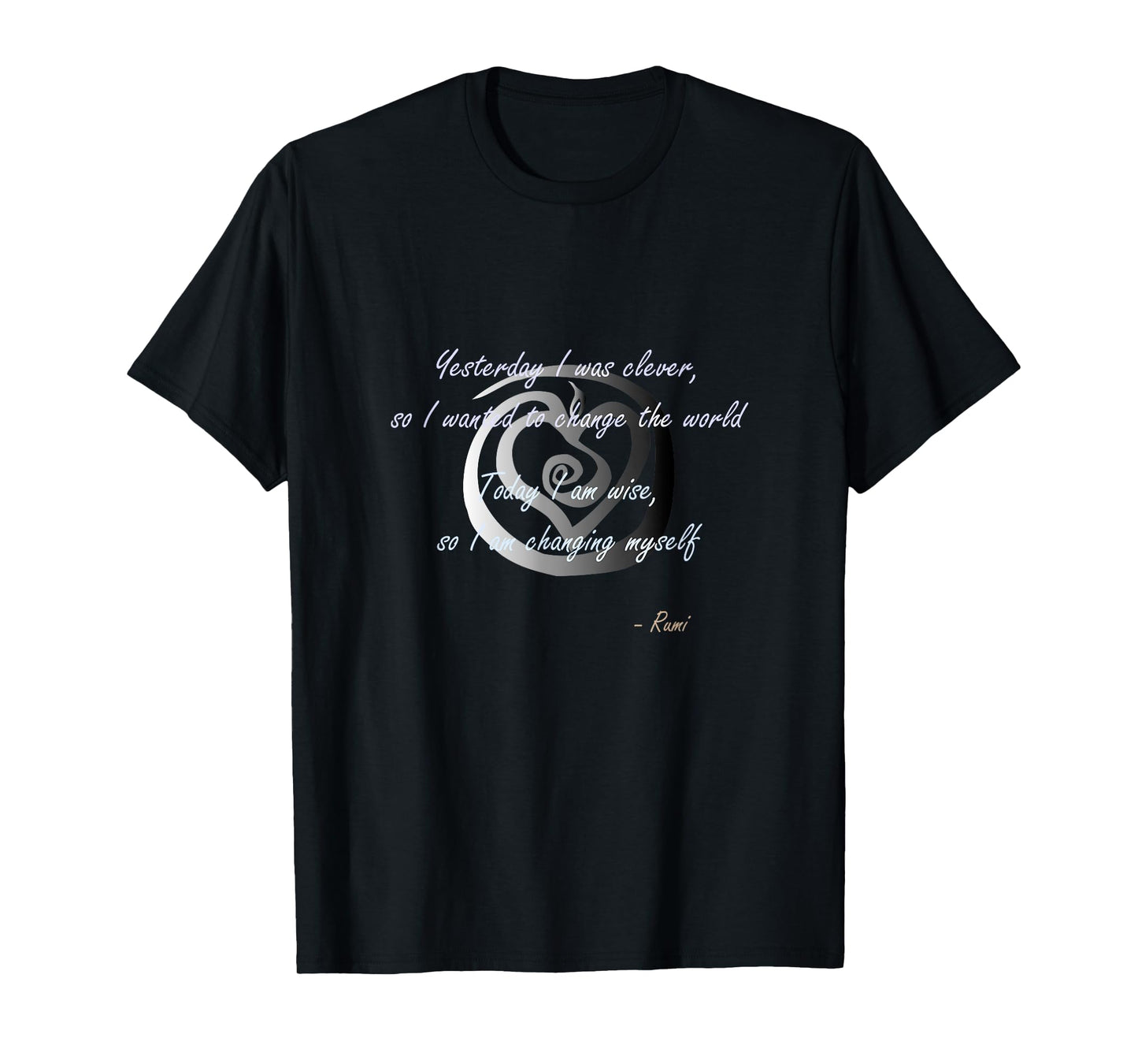 Rumi poet inspiring quote full of wisdom and mysticism T-Shirt
