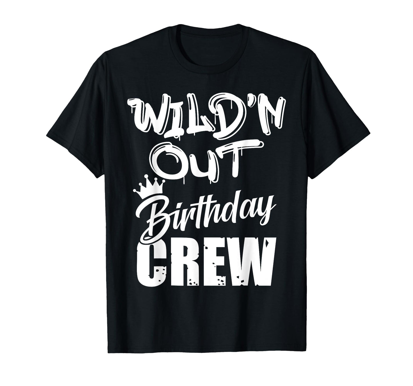 Wild'n Out Birthday Crew Cousin Reunion Party Squad Matching T-Shirt