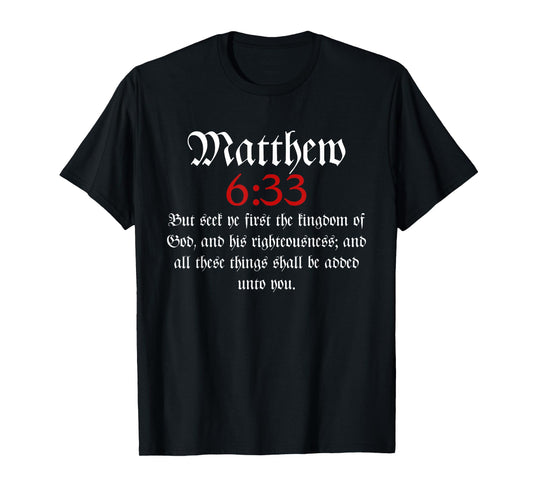 Matthew 6:33 | Christian Bible Verse T-Shirt