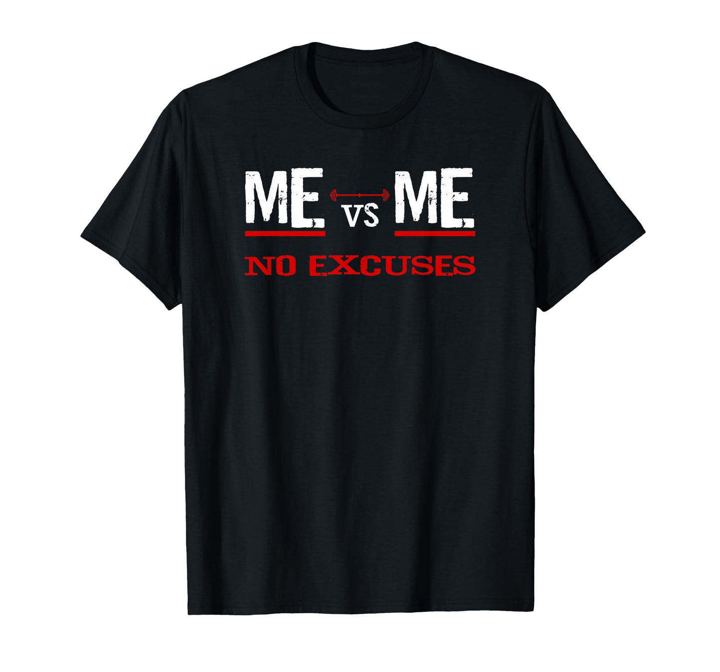 ME vs ME No Excuses T-Shirt